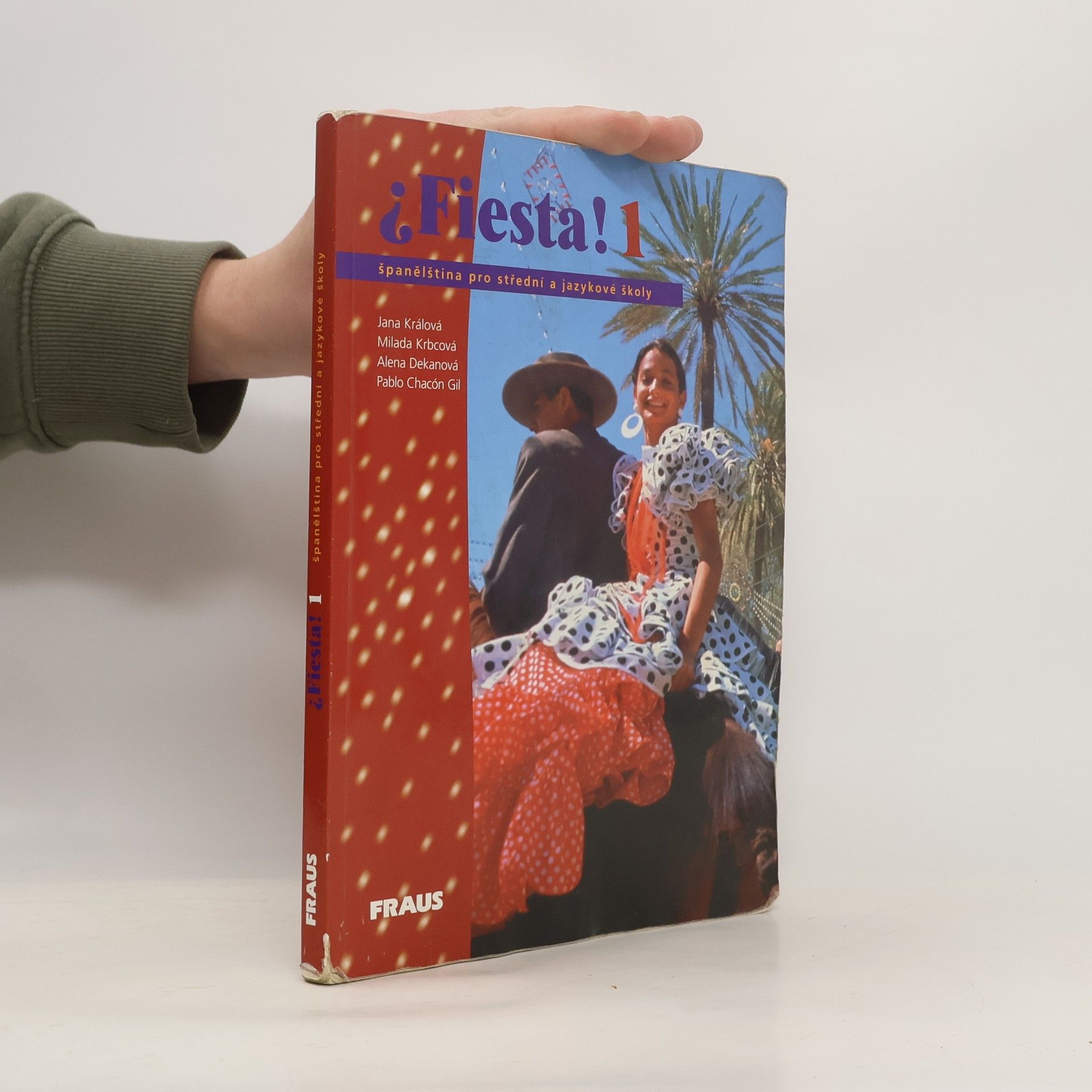 Jana Králová-Kullová Fiesta! 1. Španělština pro střední a jazykové školy