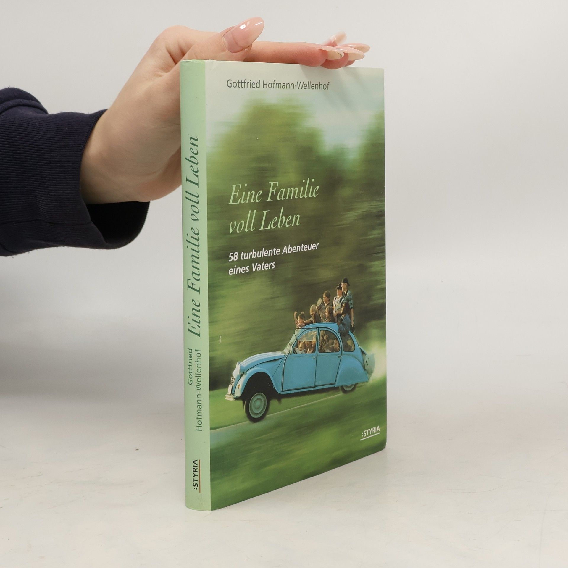 Gottfried Hofmann Wellenhof Eine Familie voll Leben
