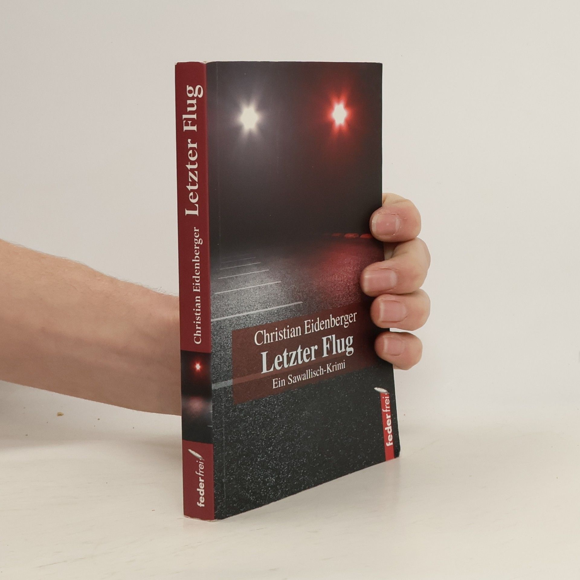 Christian Eidenberger Sawallisch-Krimi: Letzter Flug
