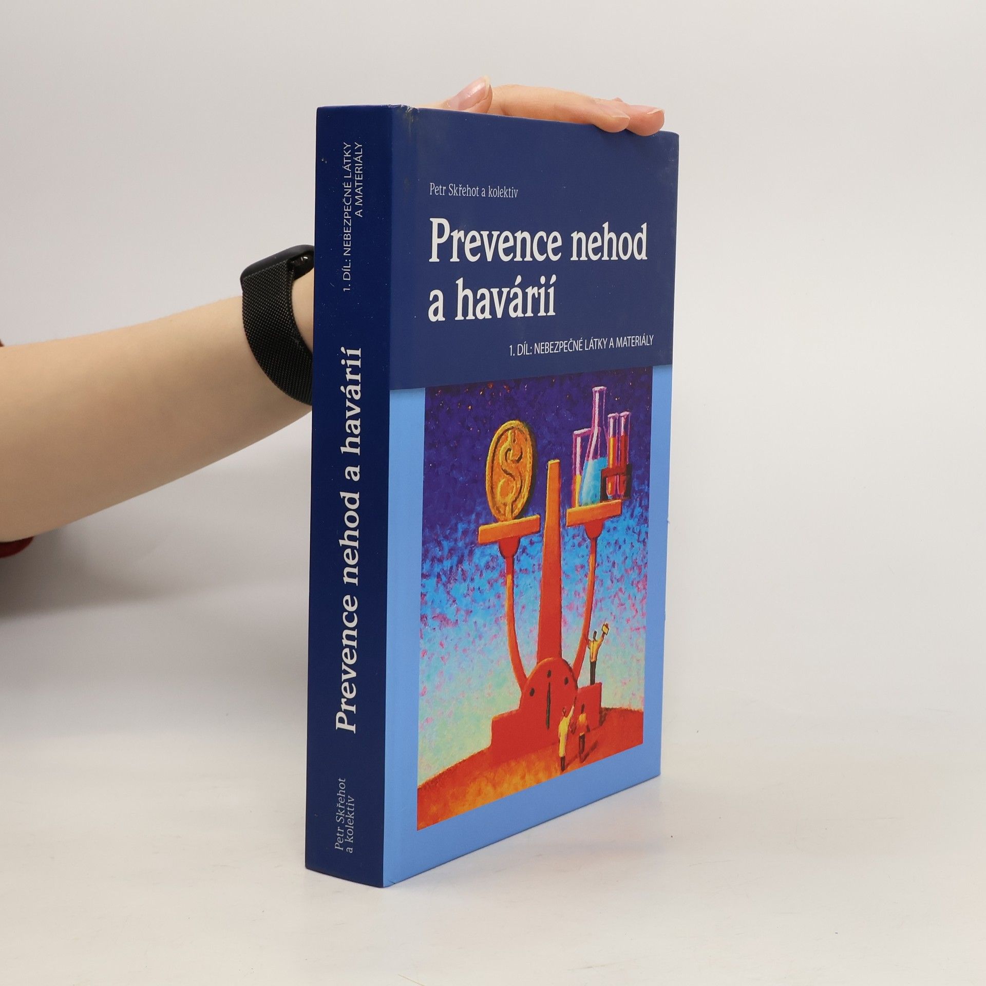 Prevence nehod a havárií. 1. díl, Nebezpečné látky a materiály