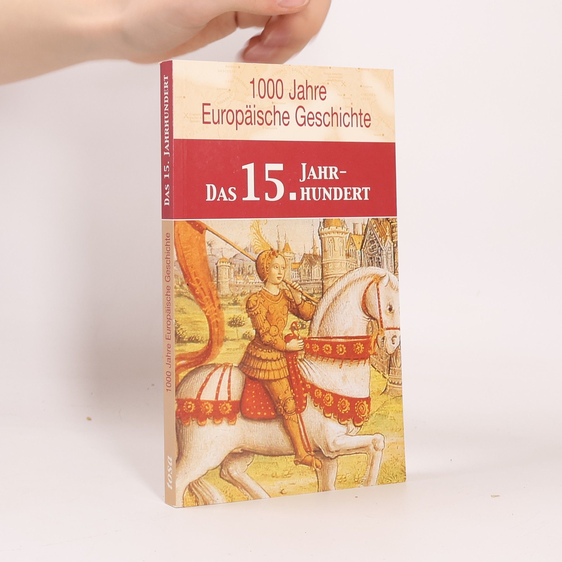 Margot Zappe 1000 Jahre Europäische Geschichte: Das 15. Jahrhundert