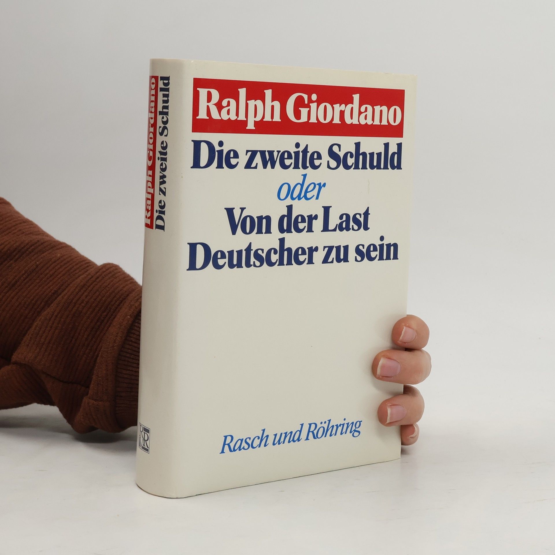 Die zweite Schuld oder von der Last, Deutscher zu sein