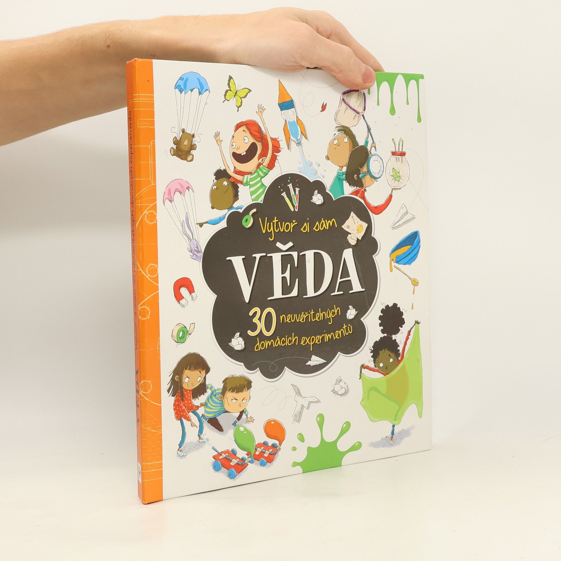 Marnie Willow Věda - Vytvoř si sám 30 neuvěřitelných domácích experimentů