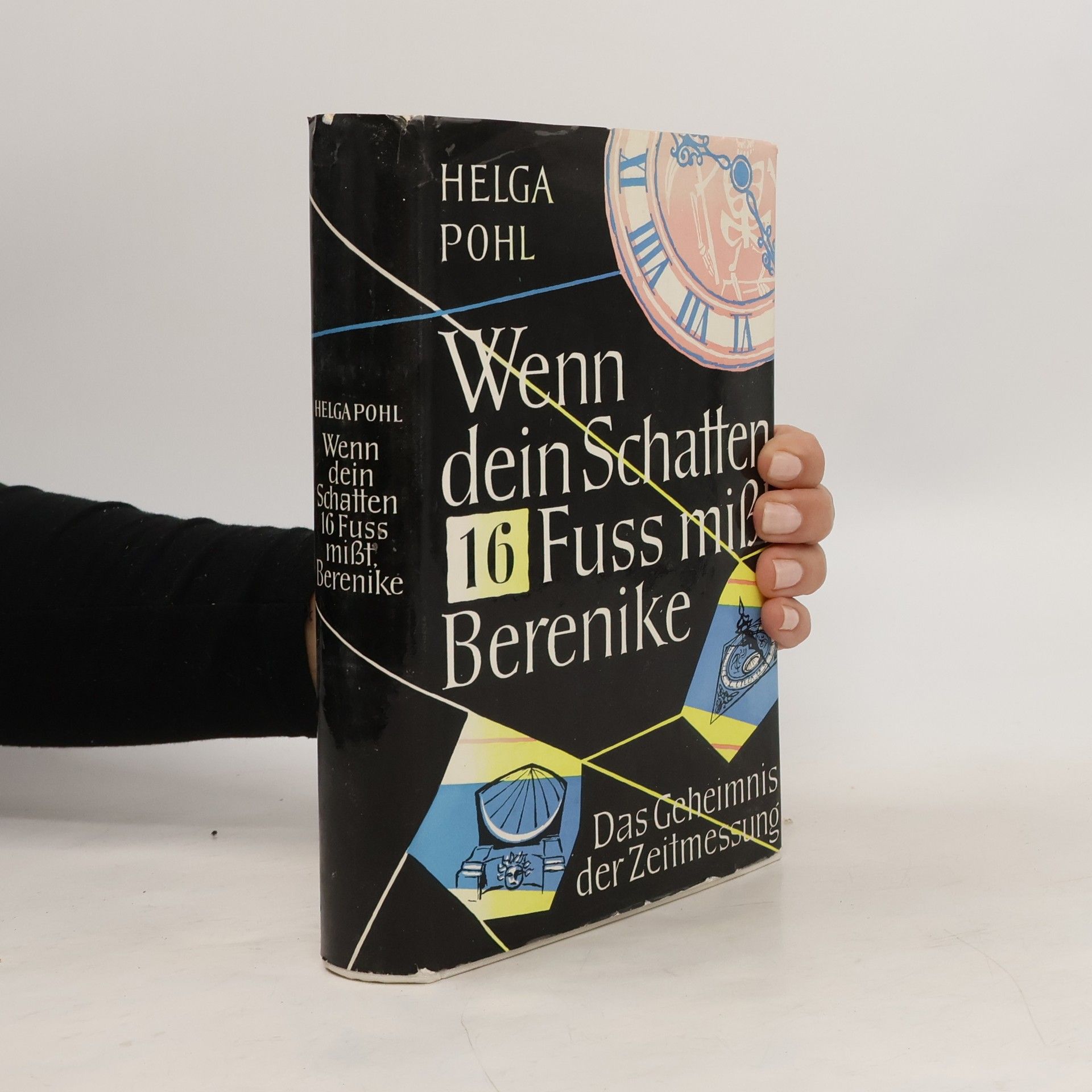 Helga Pohl Wenn dein Schatten sechzehn Fuss misst Berenike