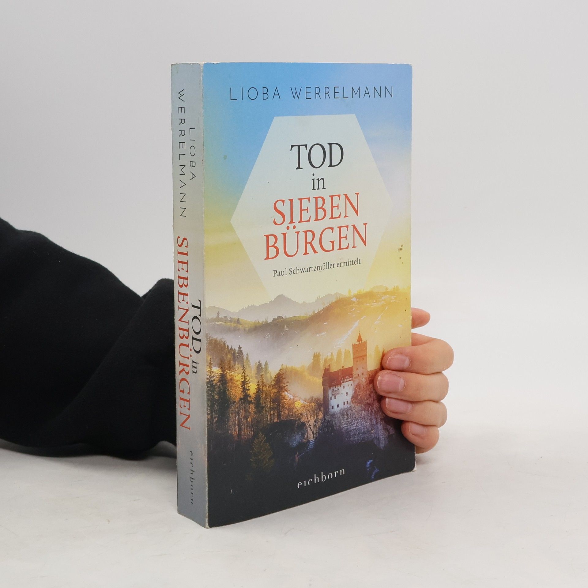 Lioba Werrelman Tod in Siebenbürgen : Paul Schwartzmüller ermittelt