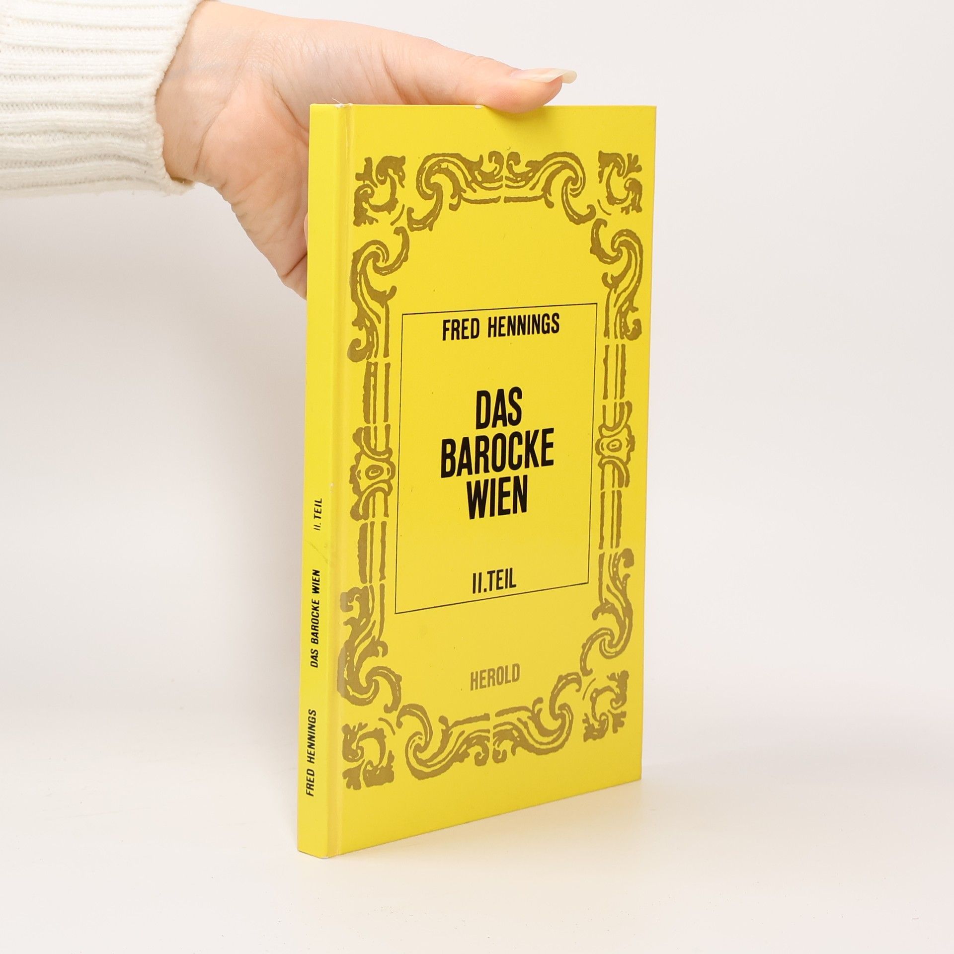 Fred Hennings Das Barocke Wien II. Teil