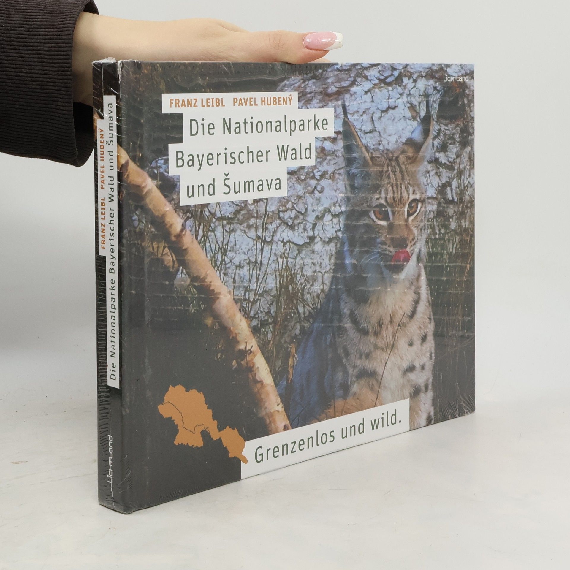 Franz Leibl Die Nationalparke Bayerischer Wald und Šumava. Grenzenlos und wild.