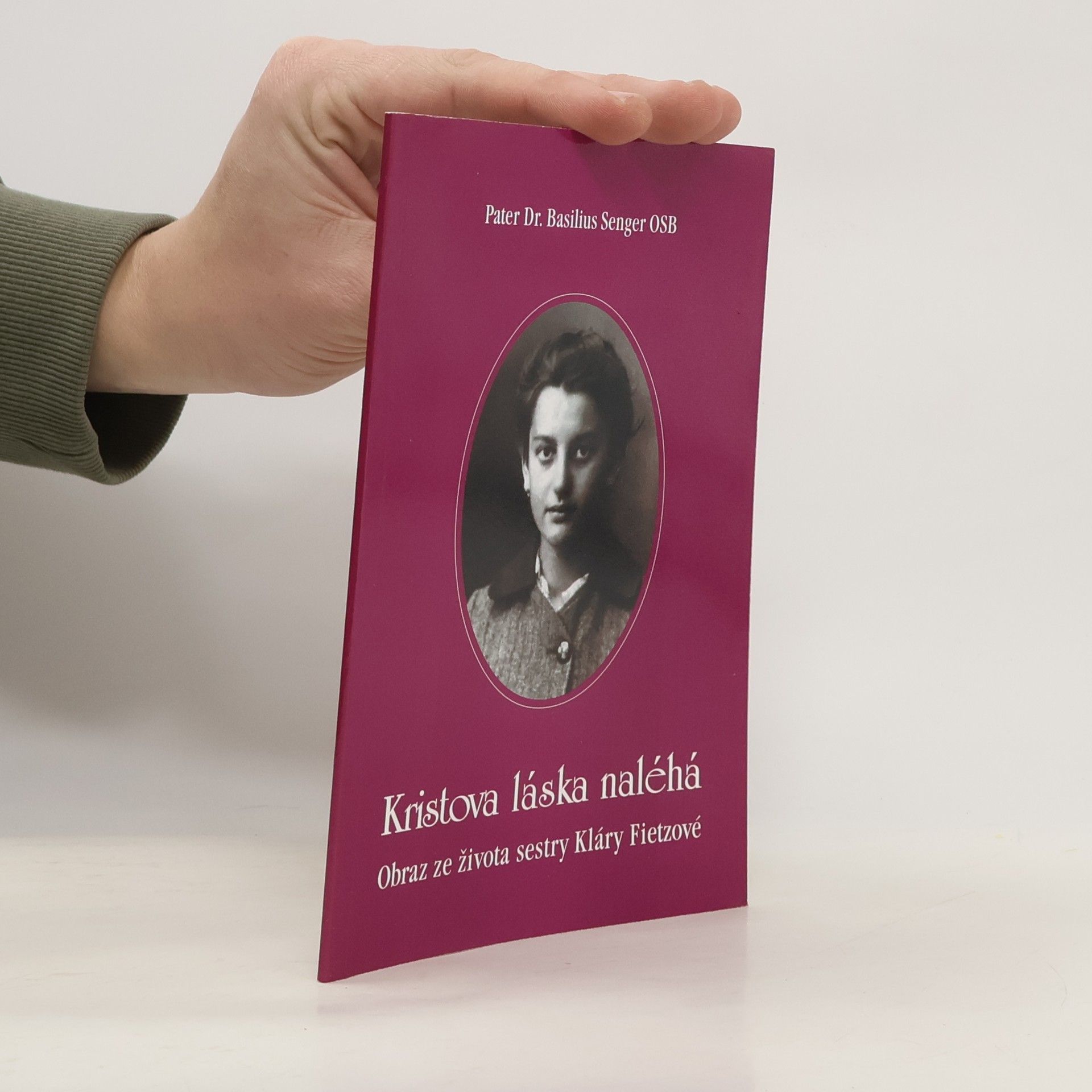 Kristova láska naléhá : obraz ze života sestry Kláry Fietzové