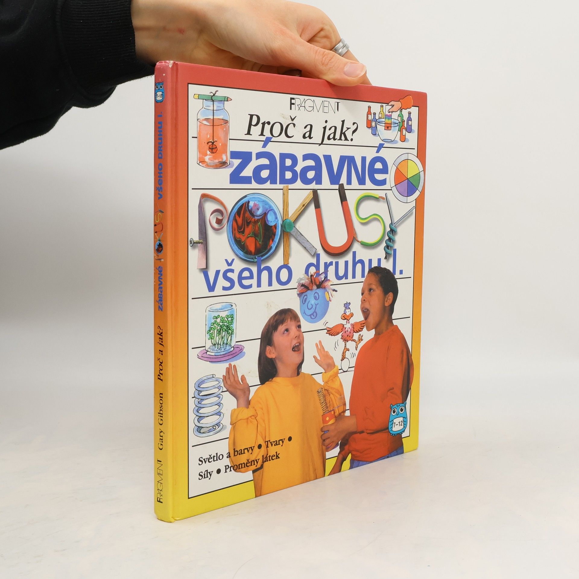 Gary Gibson Zábavné pokusy všeho druhu I.