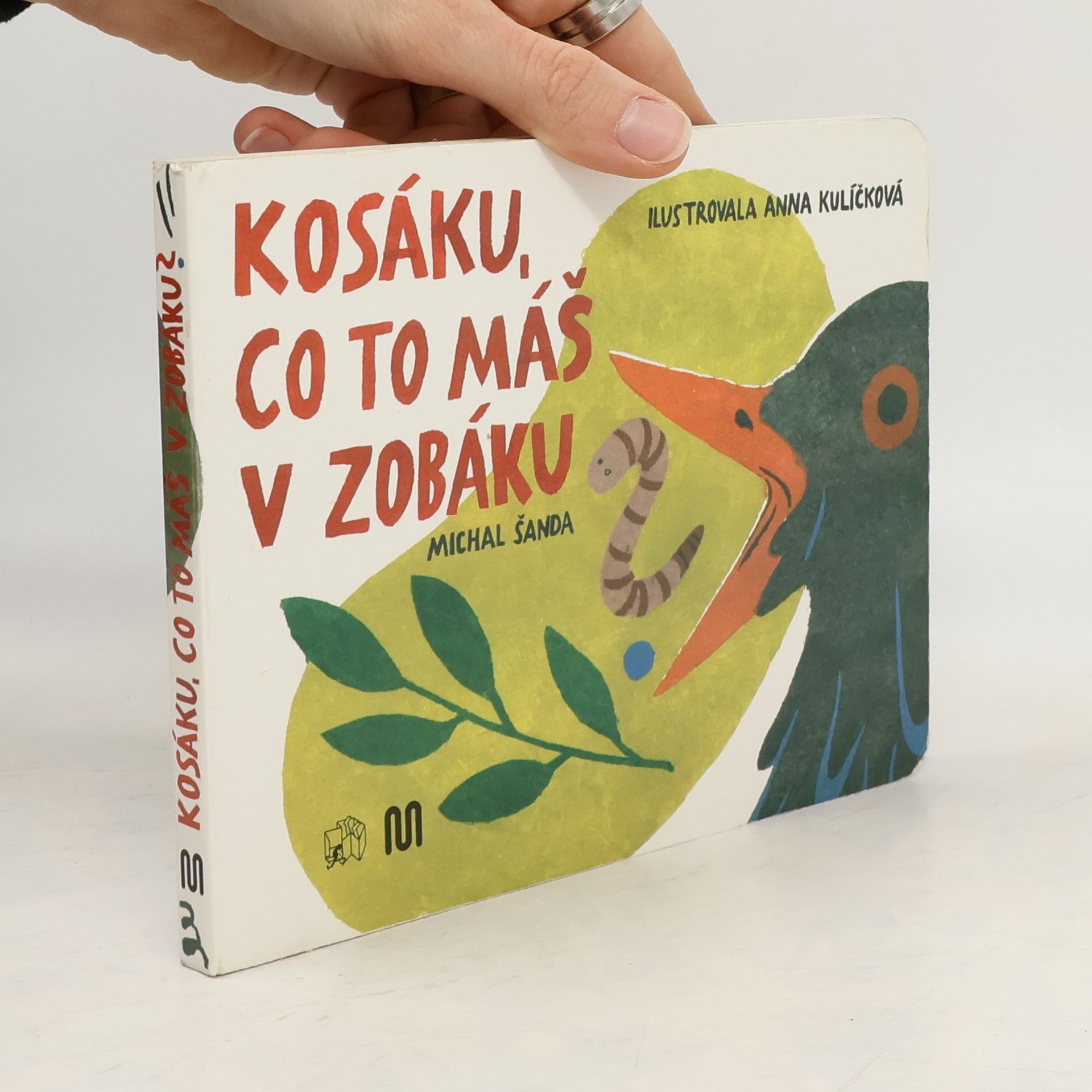 Michal Šanda Kosáku, co to máš v zobáku