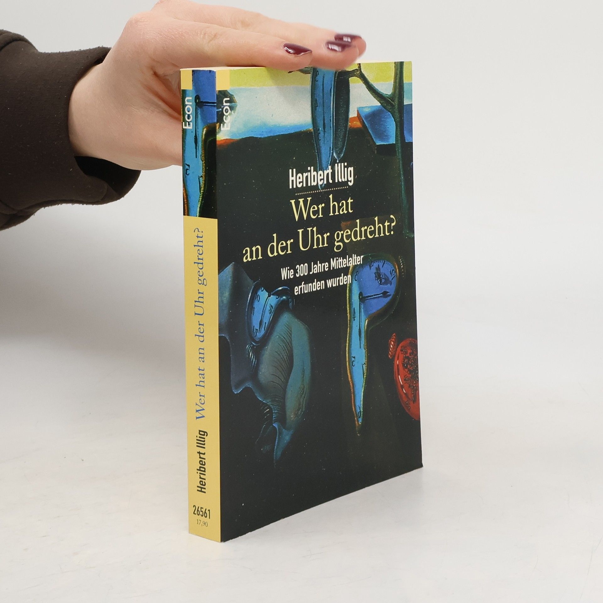 Heribert Illig Wer hat an der Uhr gedreht?