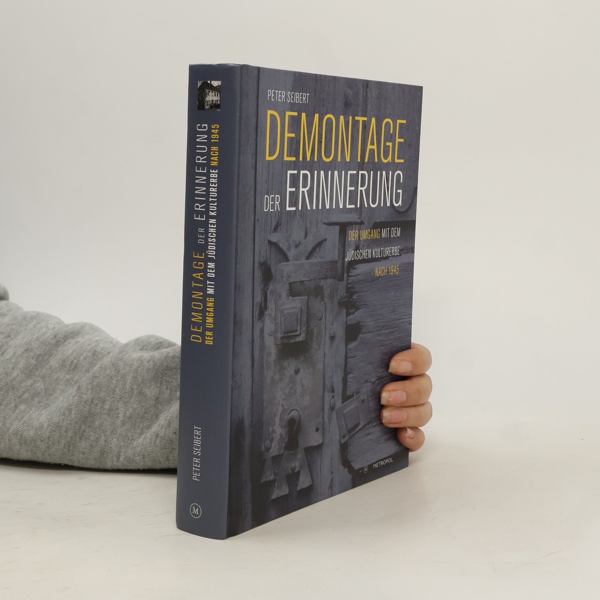 Peter Seibert Demontage der Erinnerung