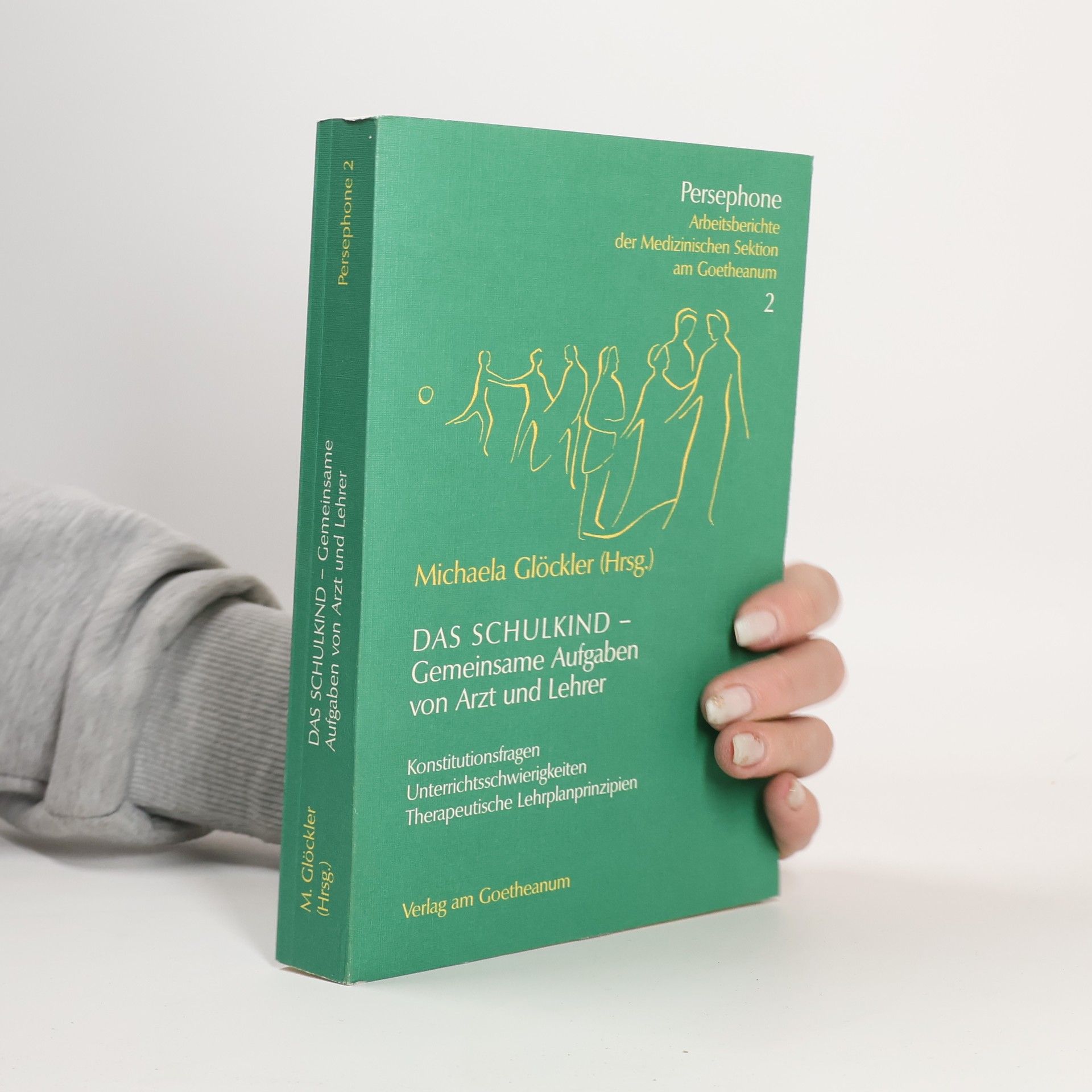 Michaela Glöckler Das Schulkind - gemeinsame Aufgaben von Arzt und Lehrer