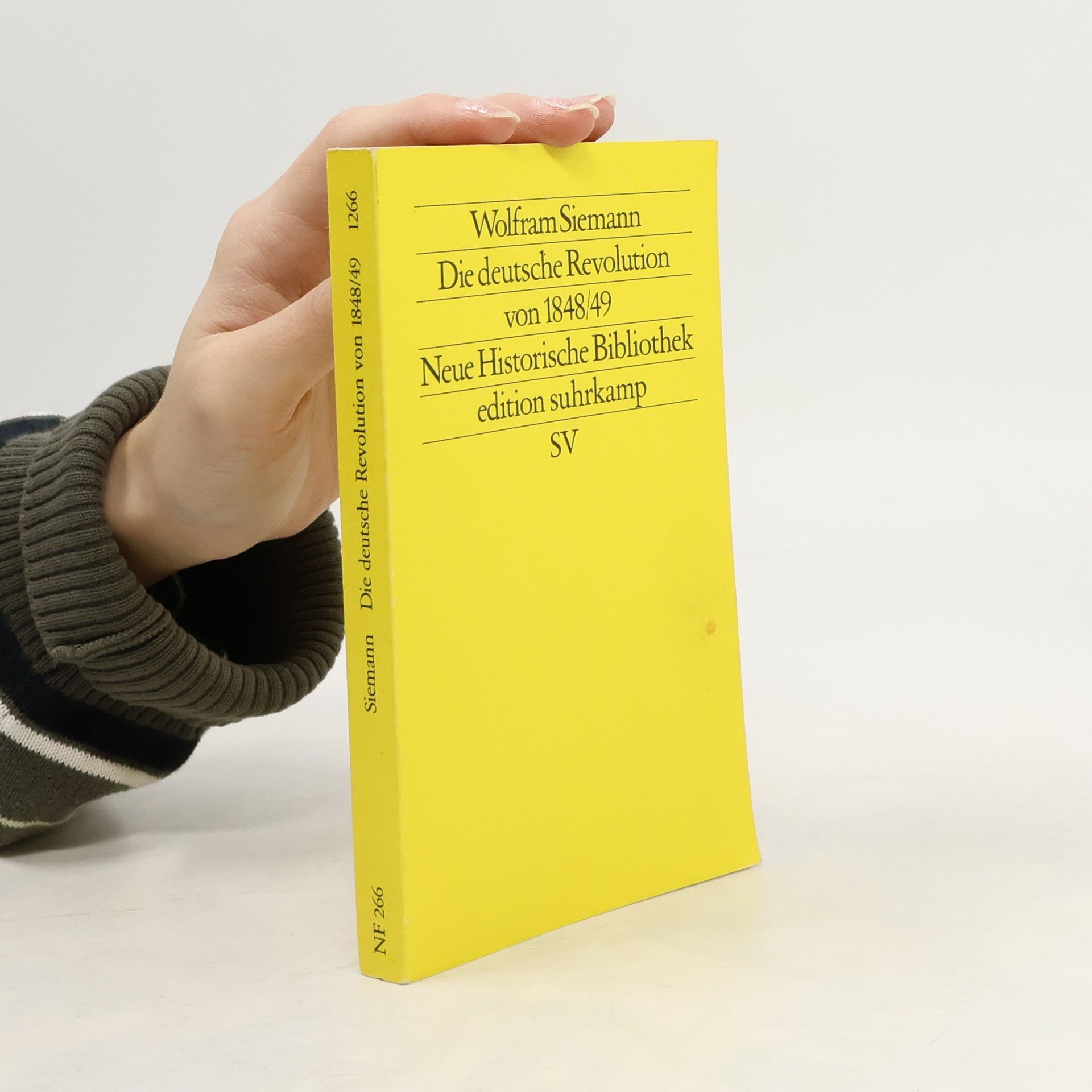 Wolfram Siemann Neue Historische Bibliothek: Die deutsche Revolution von 1848/49