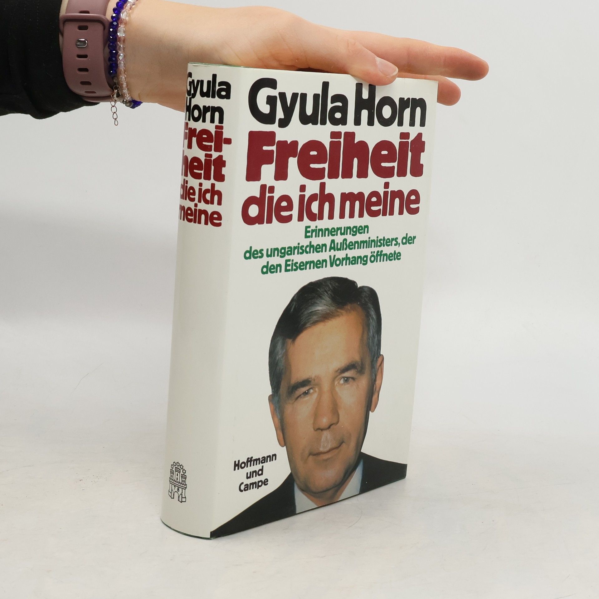 Gyula Horn Freiheit, die ich meine