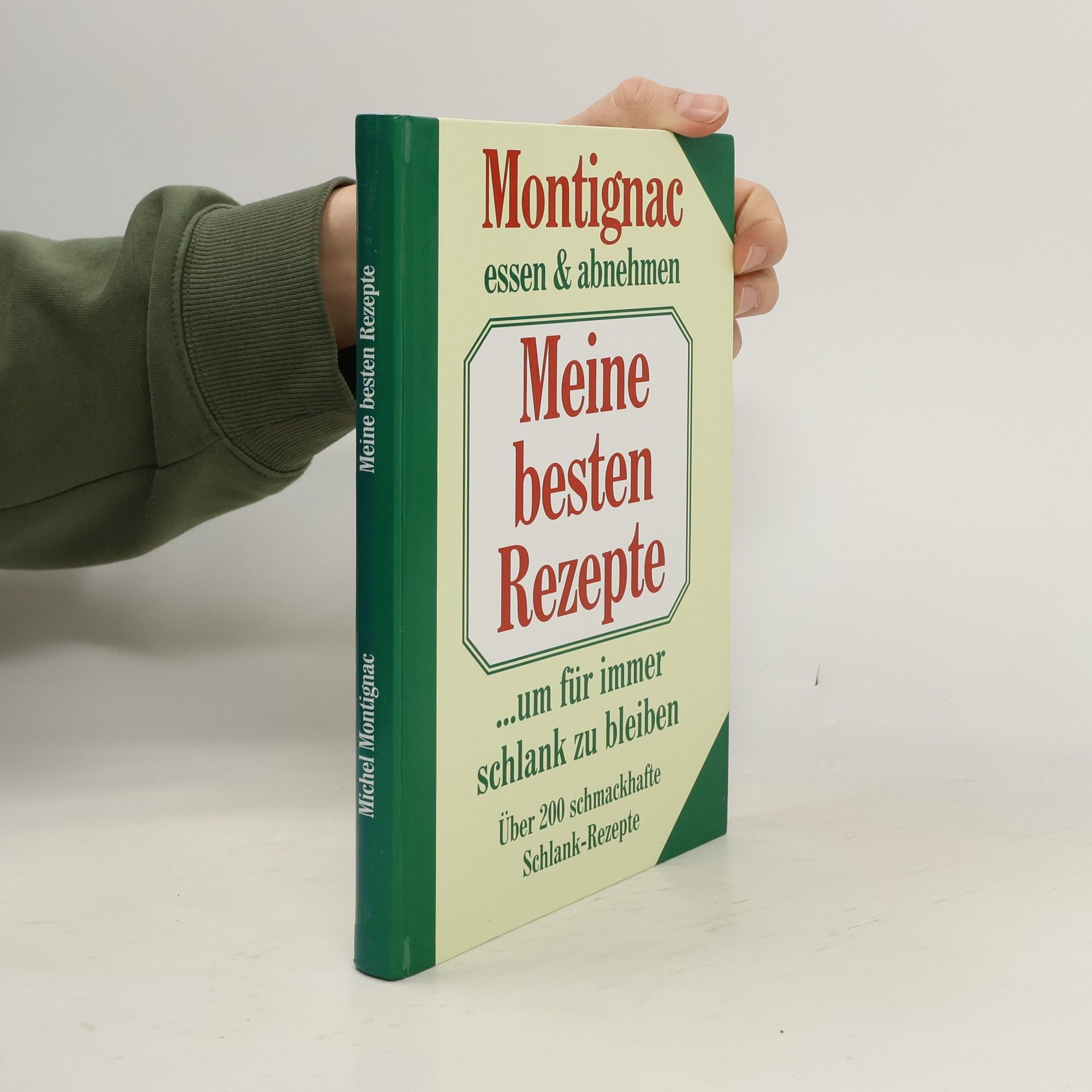 Montignac Essen & Abnehmen. Meine besten Rezepte