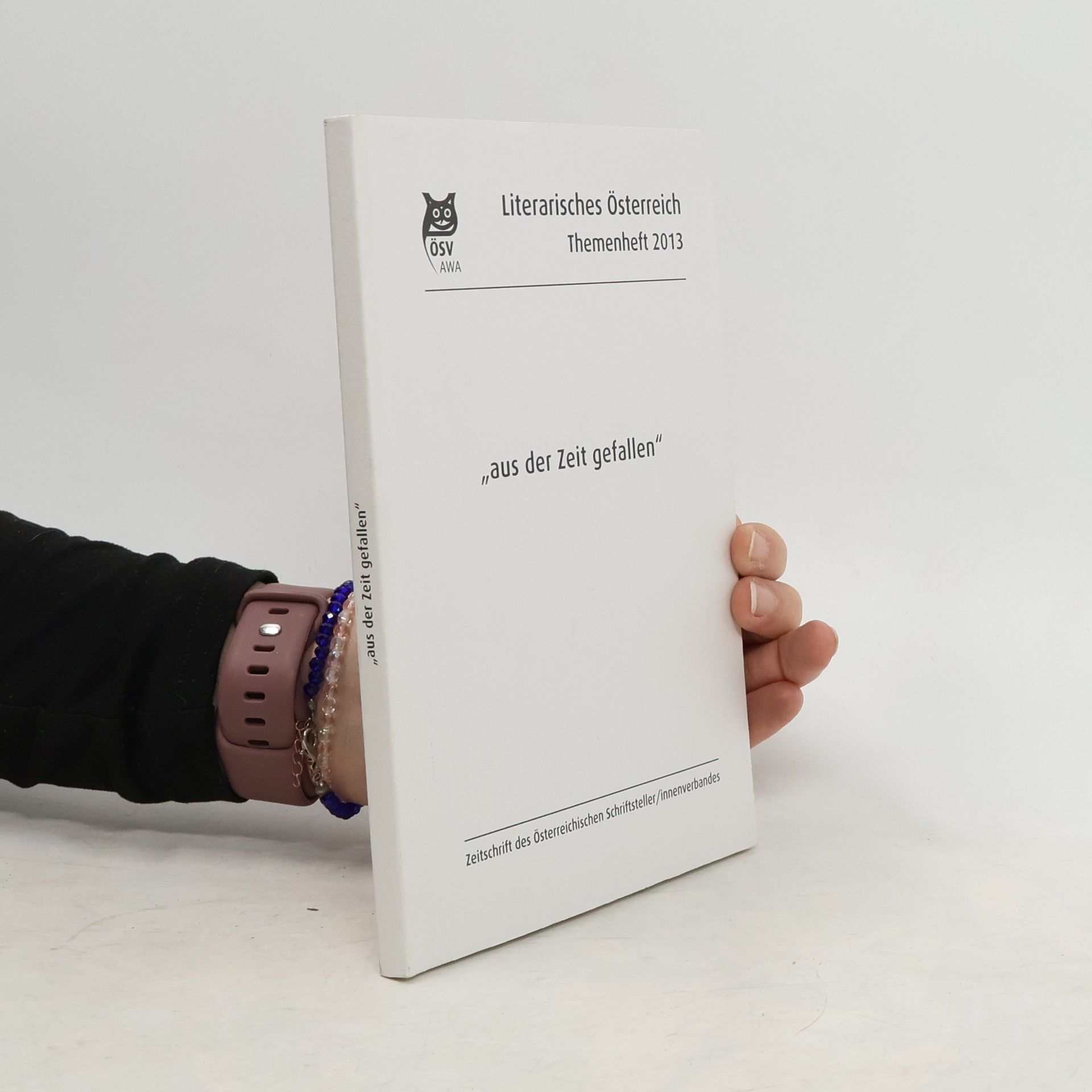 Auteurscollectief "Aus der Zeit gefallen". Literarisches Österreich.