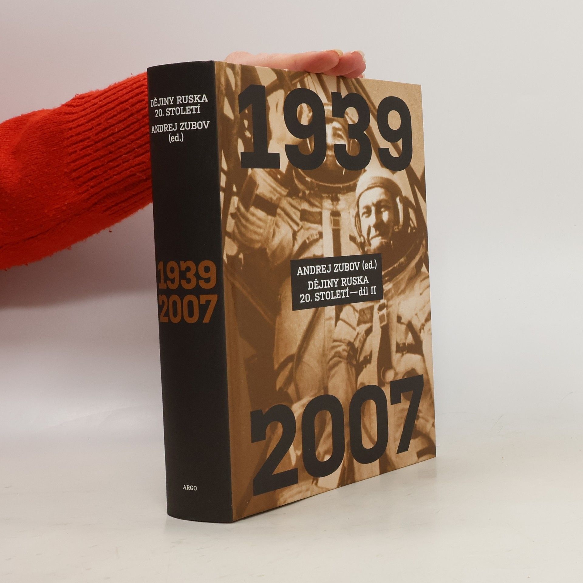 Andrej Zubov Dějiny Ruska 20. století. Díl II, 1939-2007