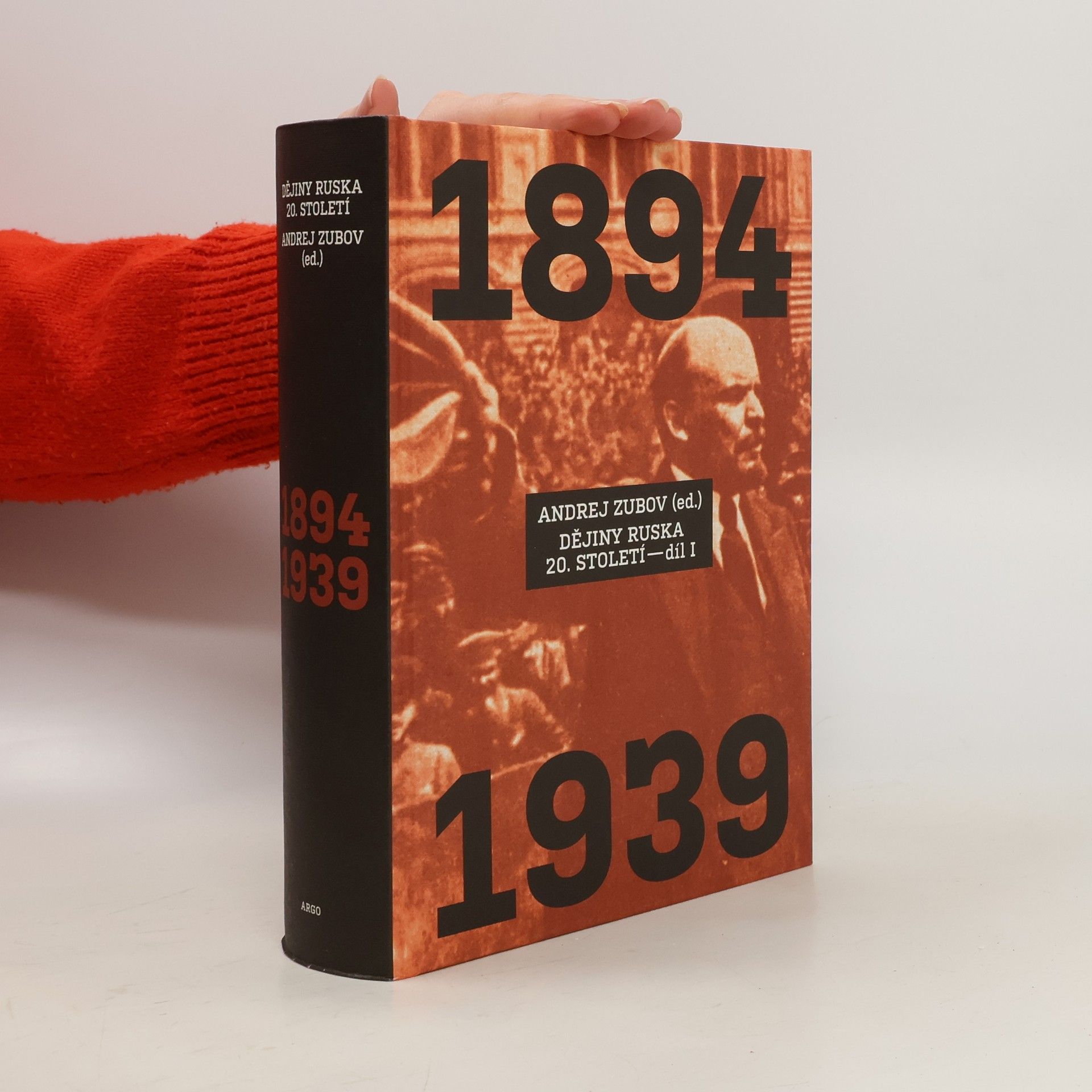 Andrey Zubov Dějiny Ruska 20. století. Díl I, 1894-1939