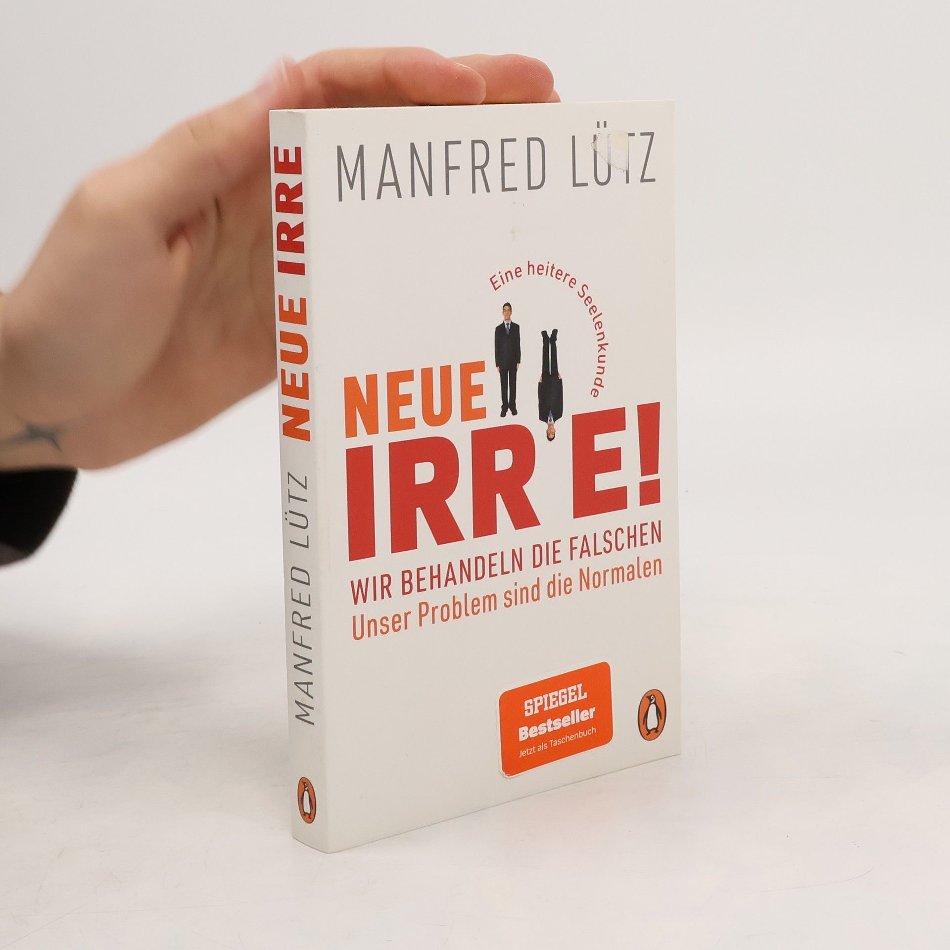 Neue Irre - Wir behandeln die Falschen