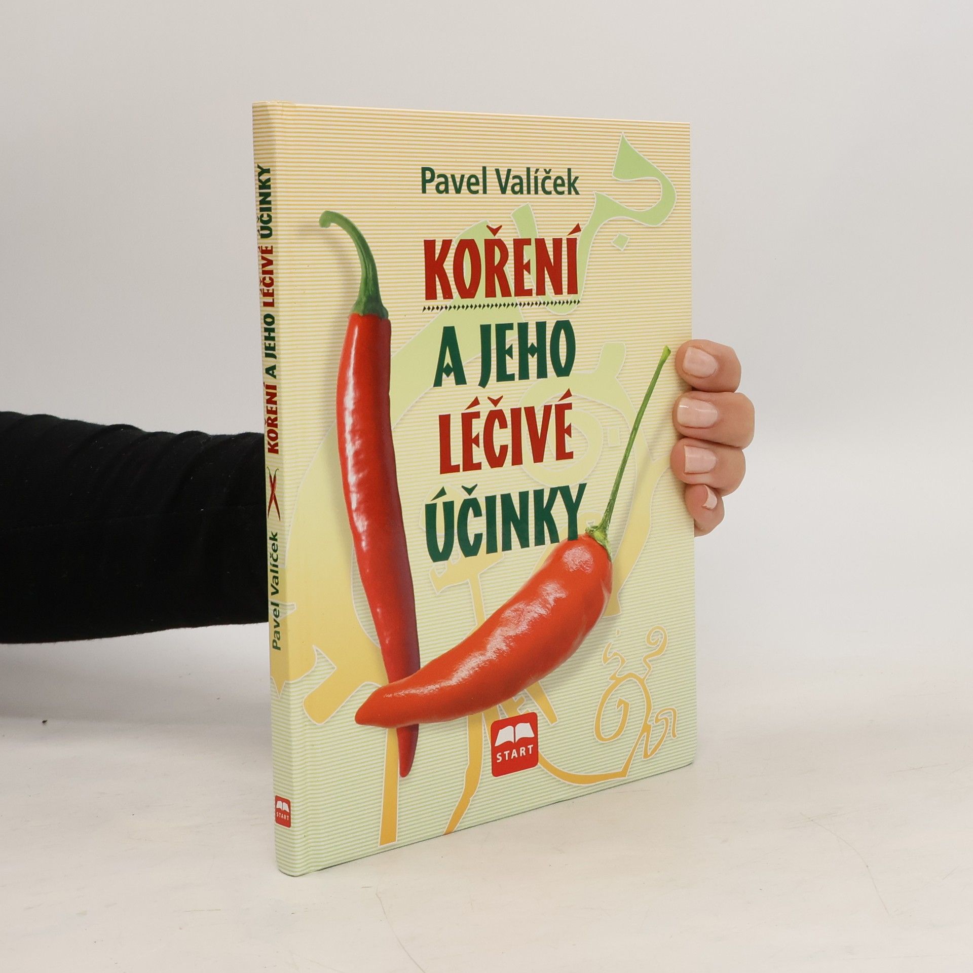Pavel Valíček Koření a jeho léčivé účinky