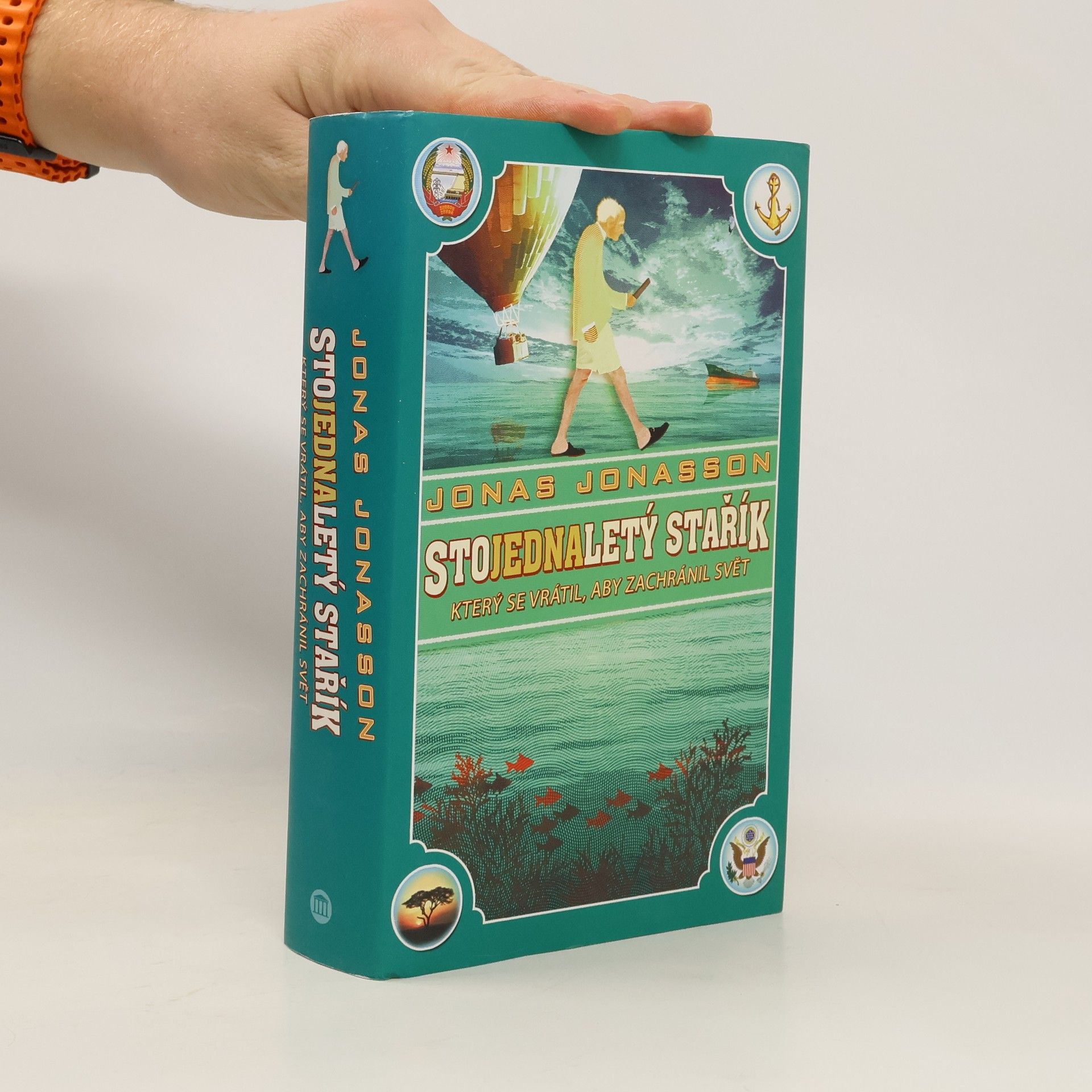 Jonas Jonasson Stojednaletý stařík, který se vrátil, aby zachránil svět