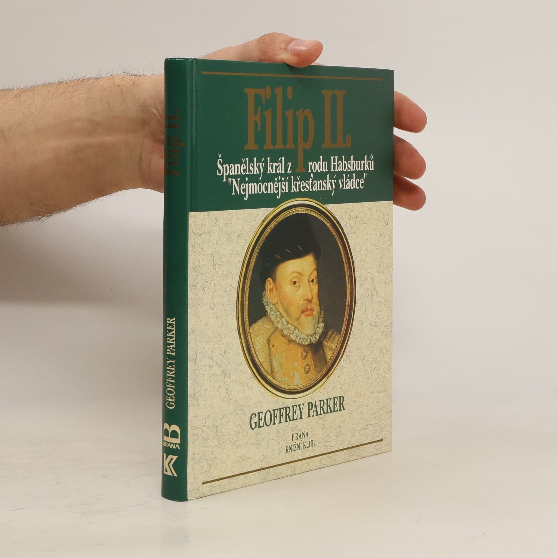 Filip II. Španělský král z rodu Habsburků, nejmocnější křesťanský vládce.