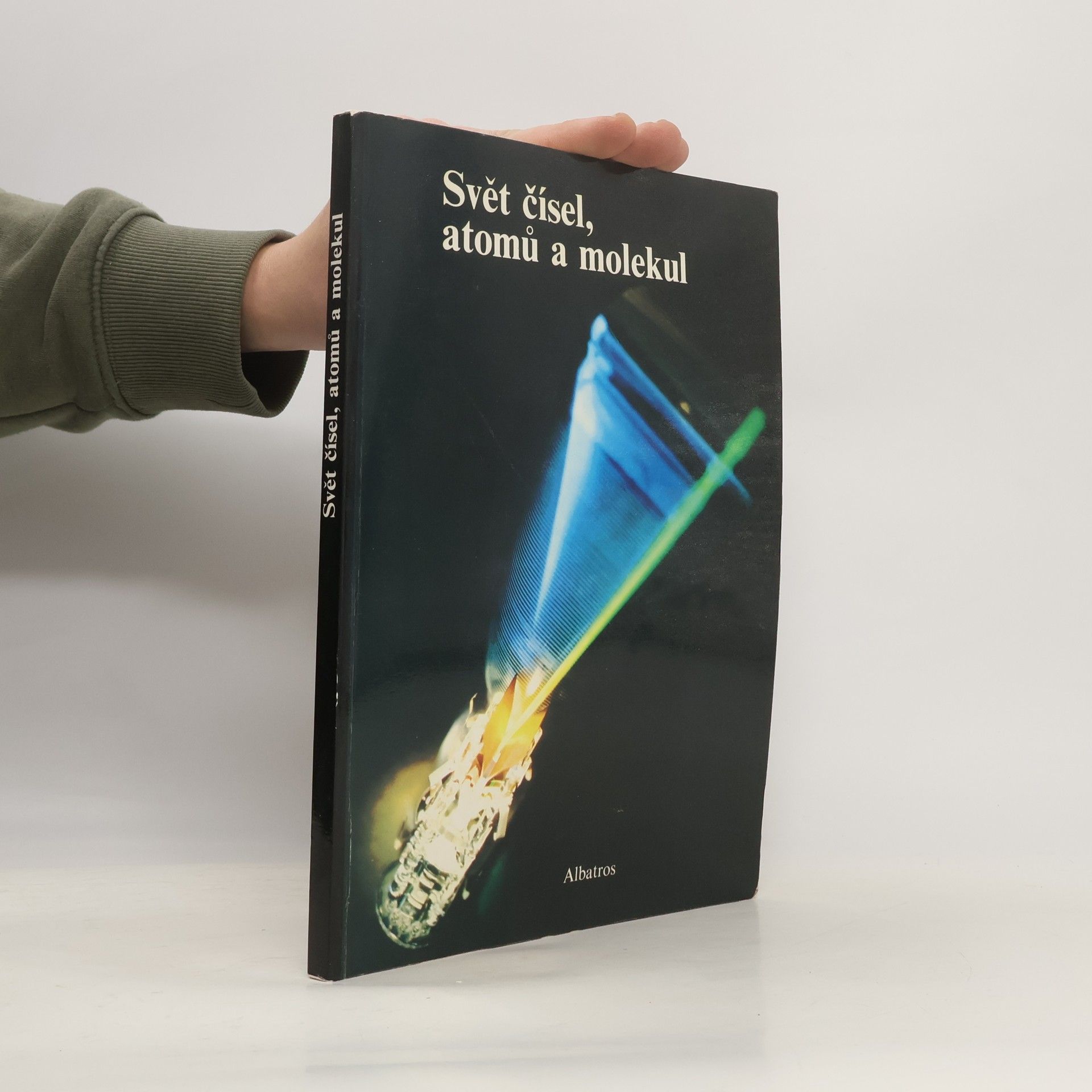 Kolektiv autorů Svět čísel, atomů a molekul