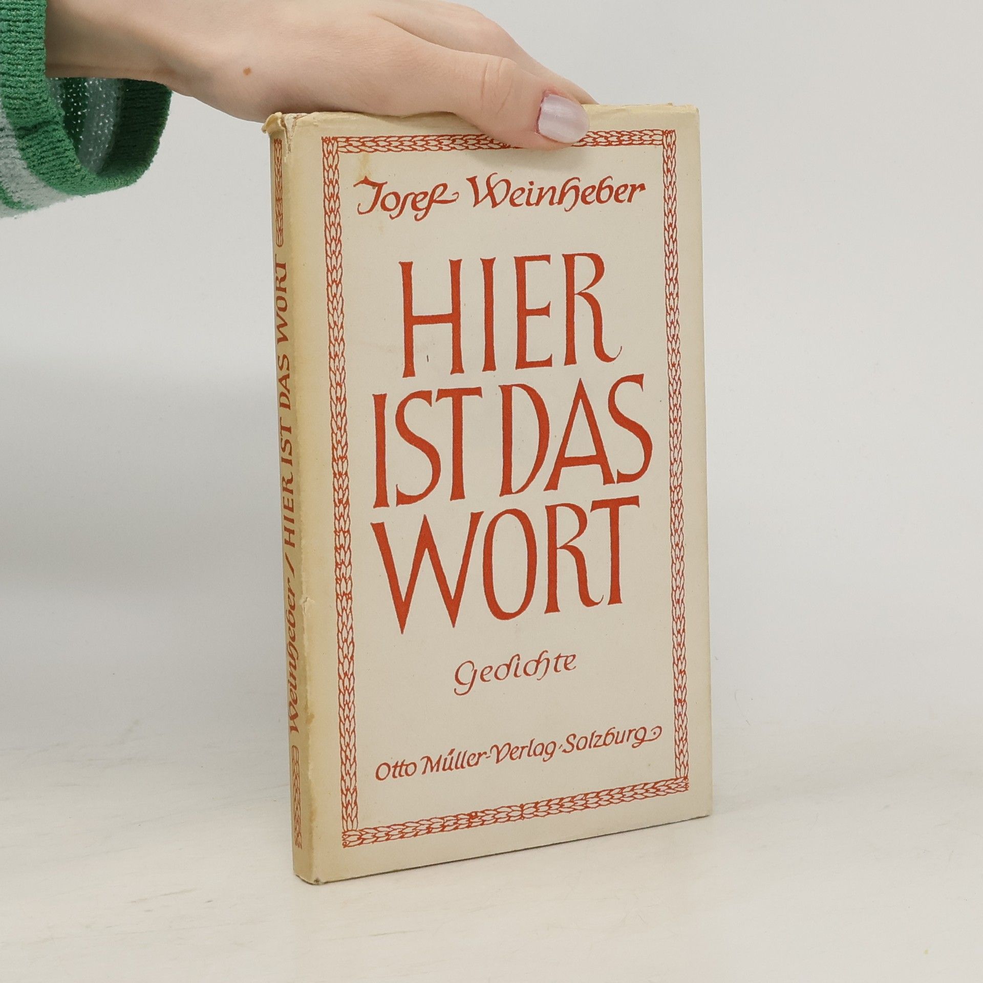 Jose Weinheber Hier ist das Wort