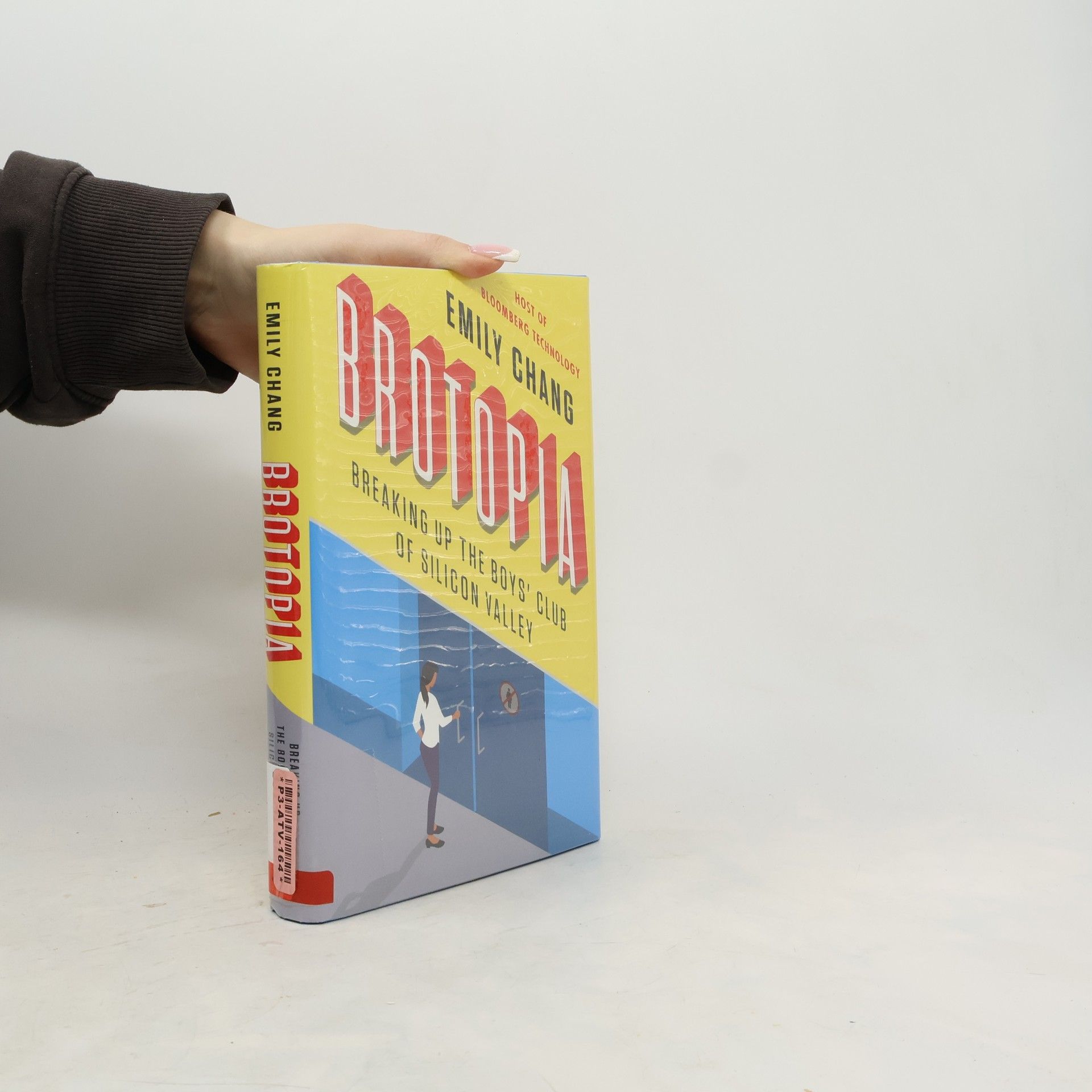 Emily Chang Brotopia : Breaking Up the Boys' Club of Silicon Valley