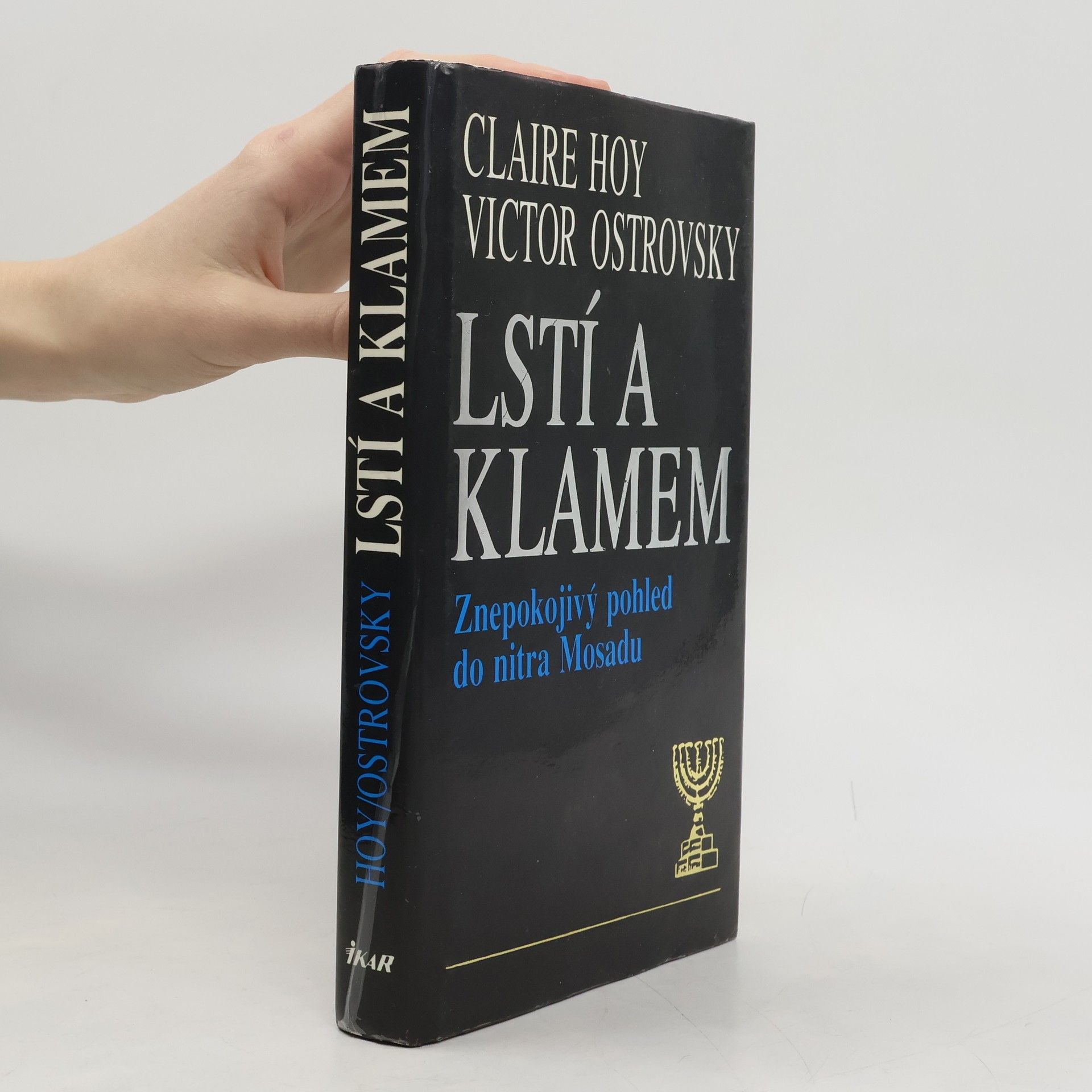 Claire Hoy Lstí a klamem: Znepokojivý pohled do nitra Mosadu