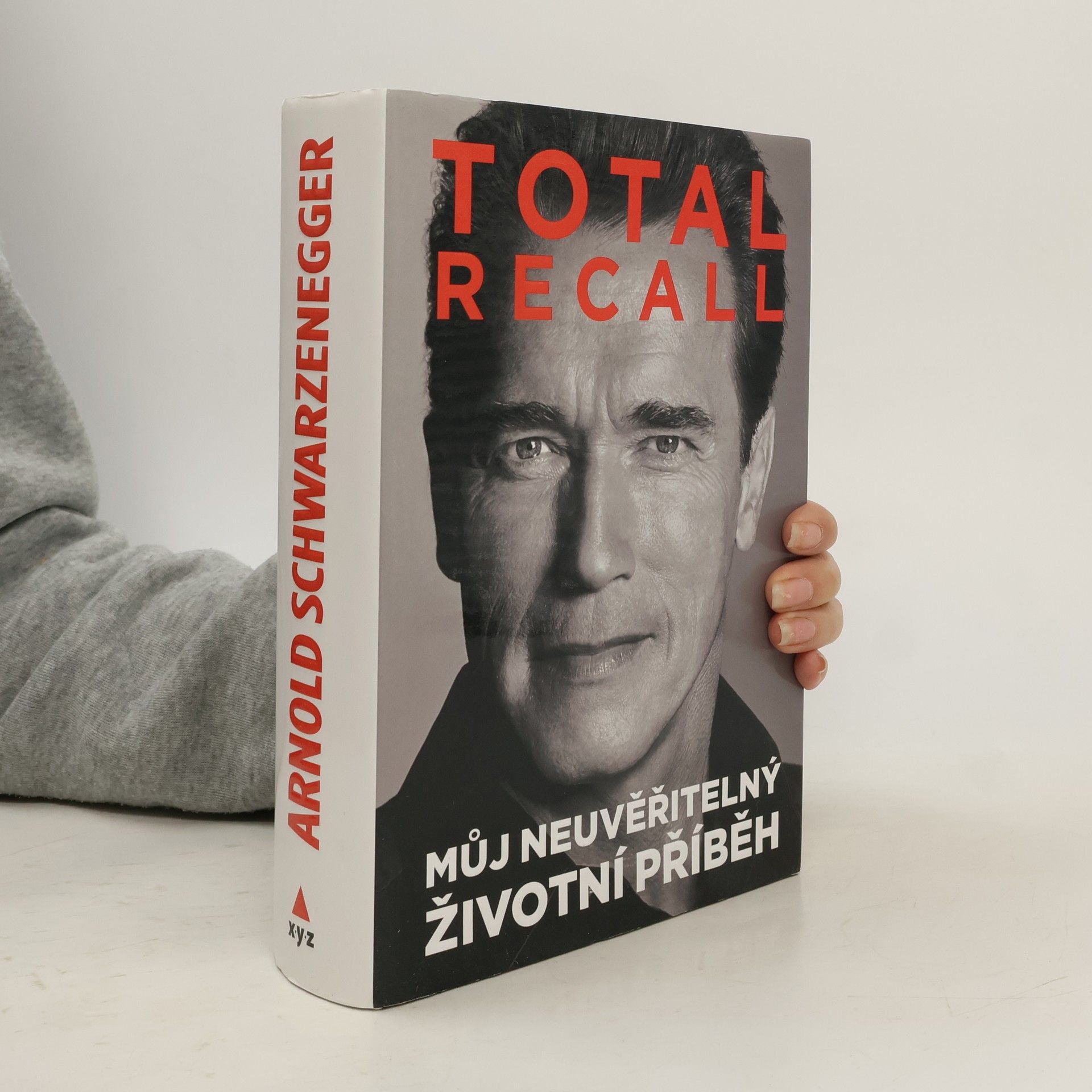 Arnold Schwarzenegger Total recall: Můj neuvěřitelný životní příběh