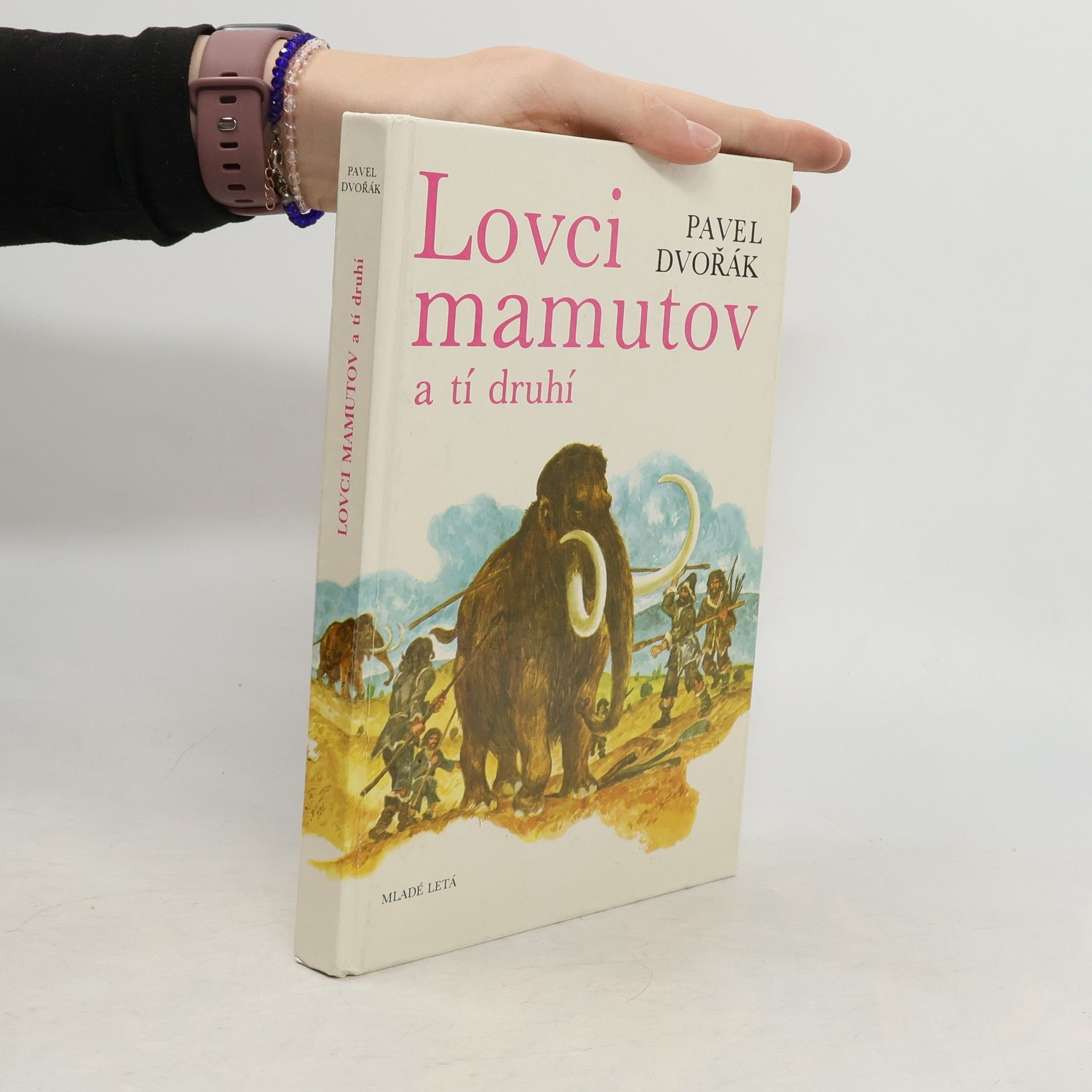 Pavel Dvořák Lovci mamutov a tí druhí