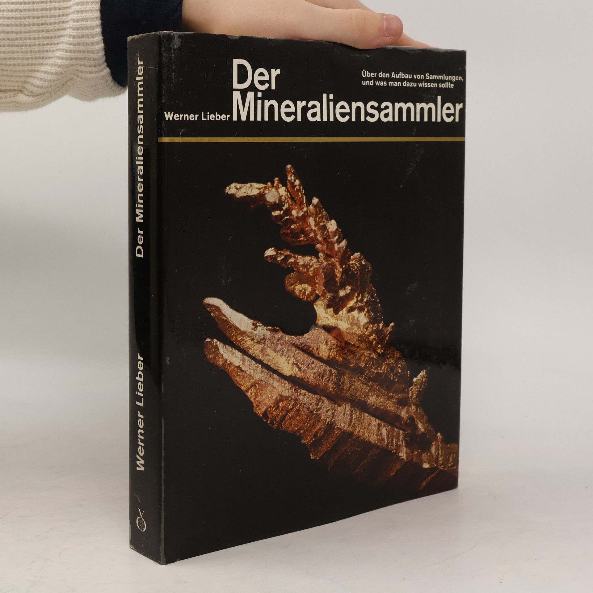 Werner Lieber Der Mineraliensammler