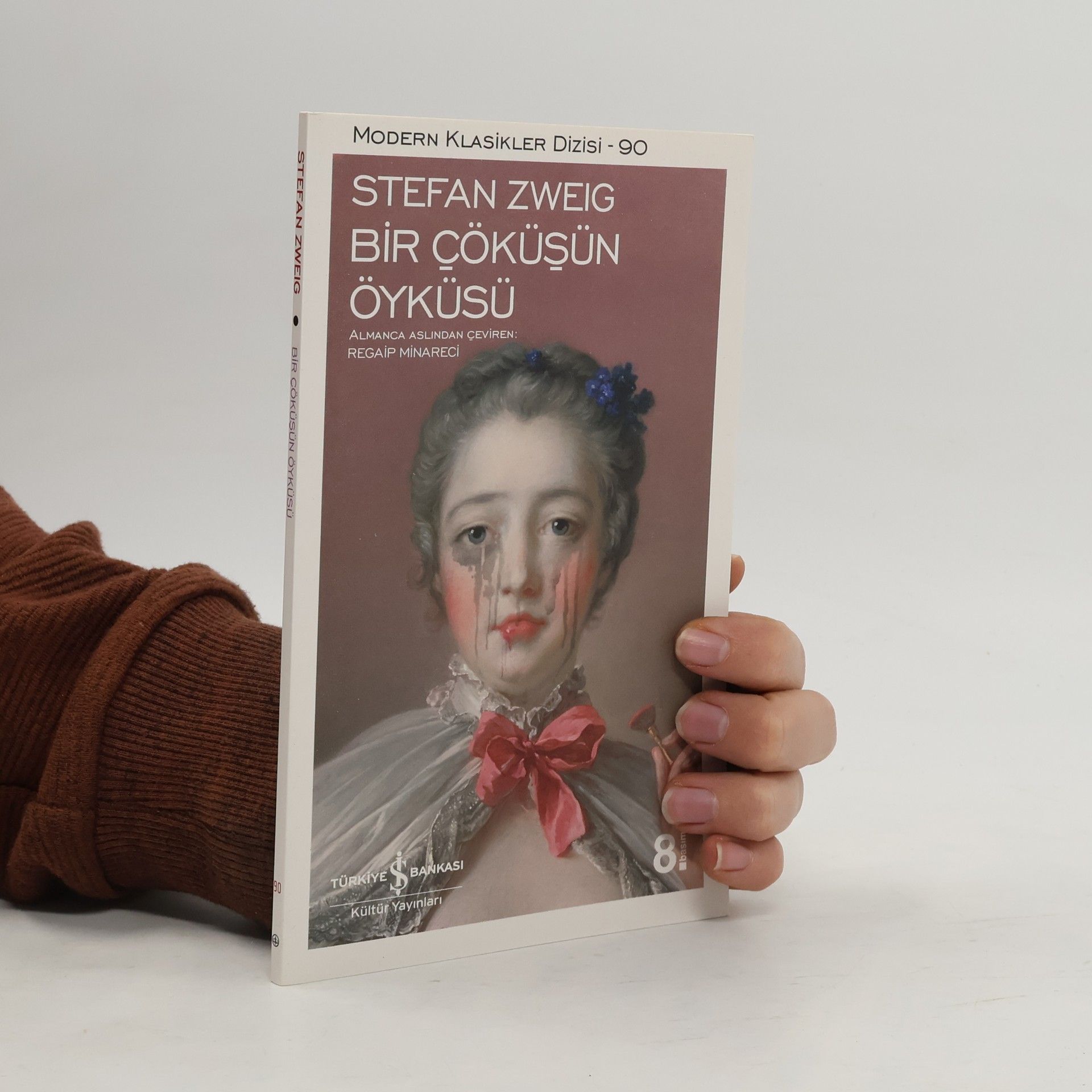 Stefan Zweig Modern Klasikler Dizisi - 90: Bir Çöküşün Öyküsü - 8. Basım