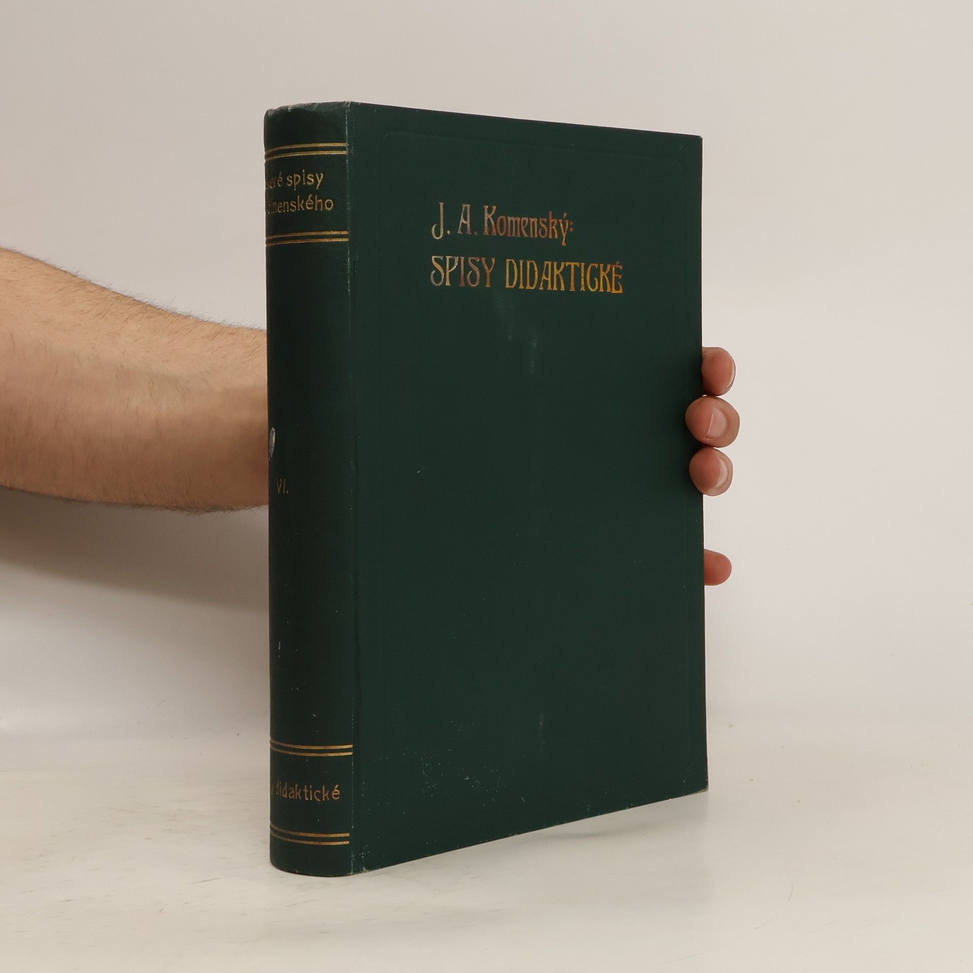 John Amos Comenius Veškeré Spisy Jana Amosa Komenského VI.