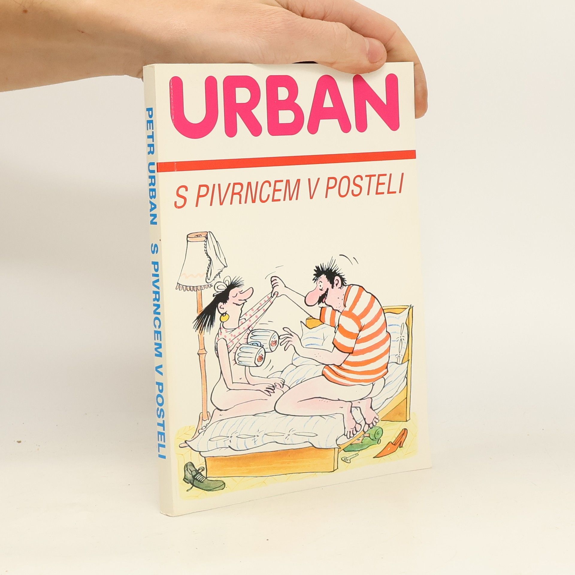 Petr Urban S Pivrncem v posteli