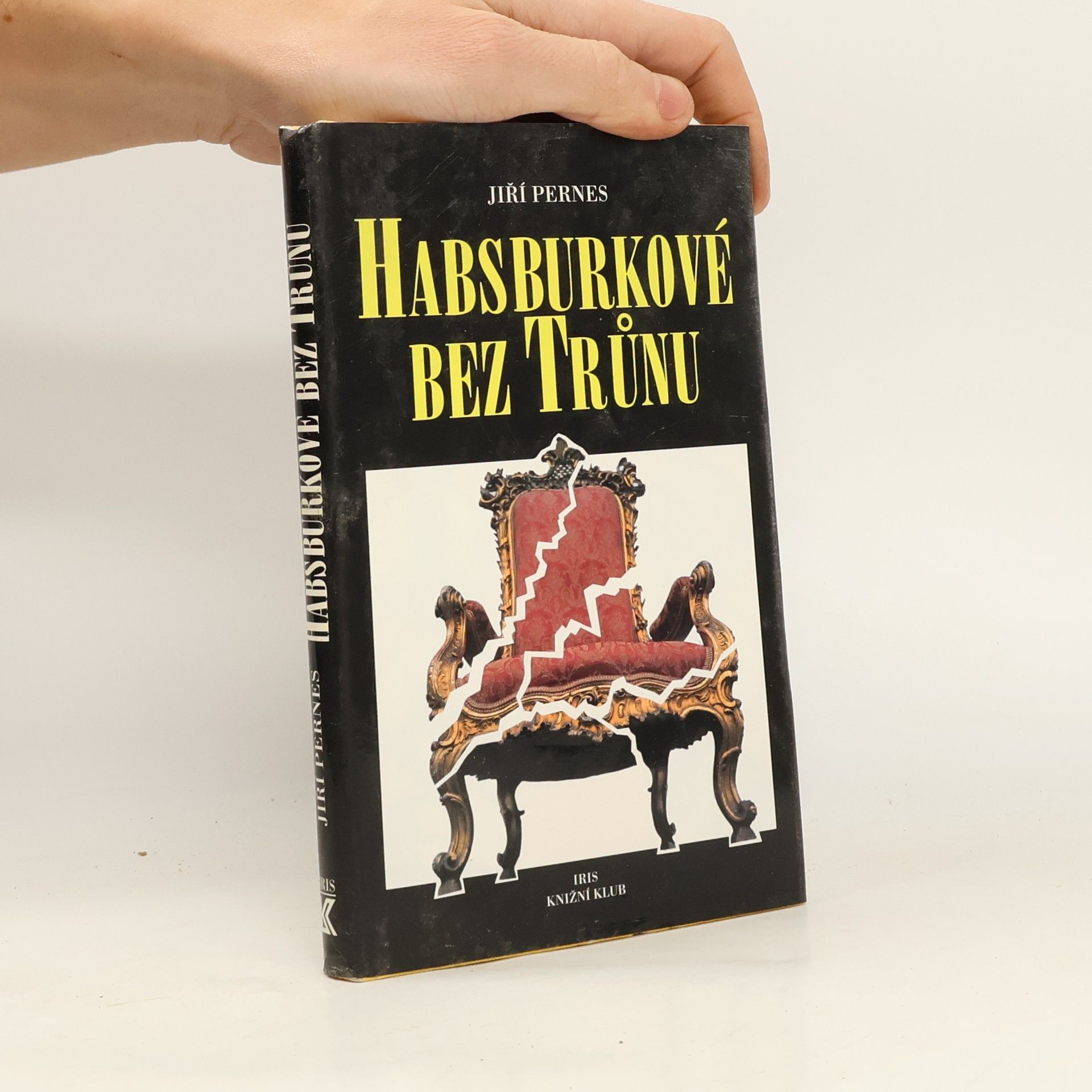 Jiří Pernes Habsburkové bez trůnu