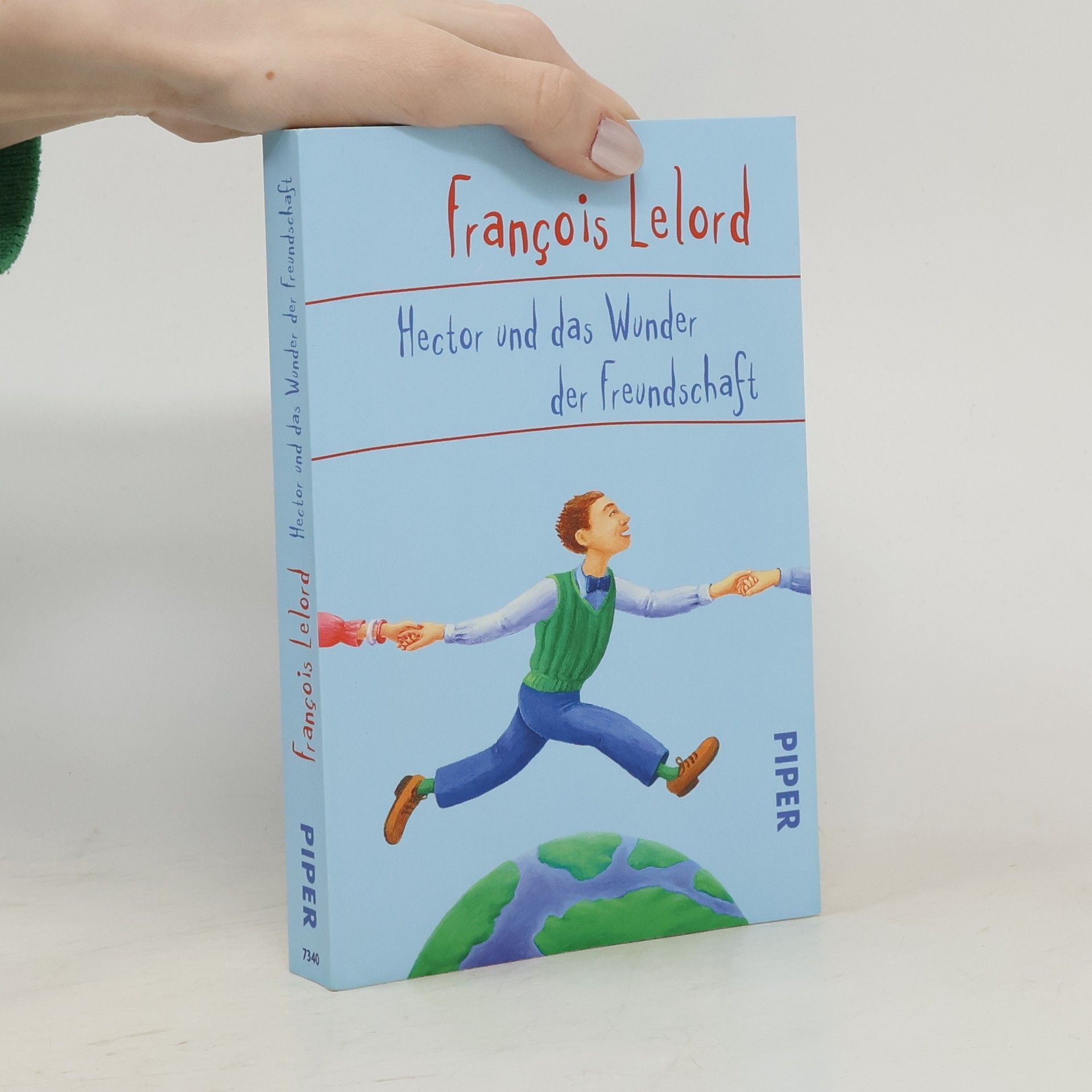 Francois Lelord Hector und das Wunder der Freundschaft