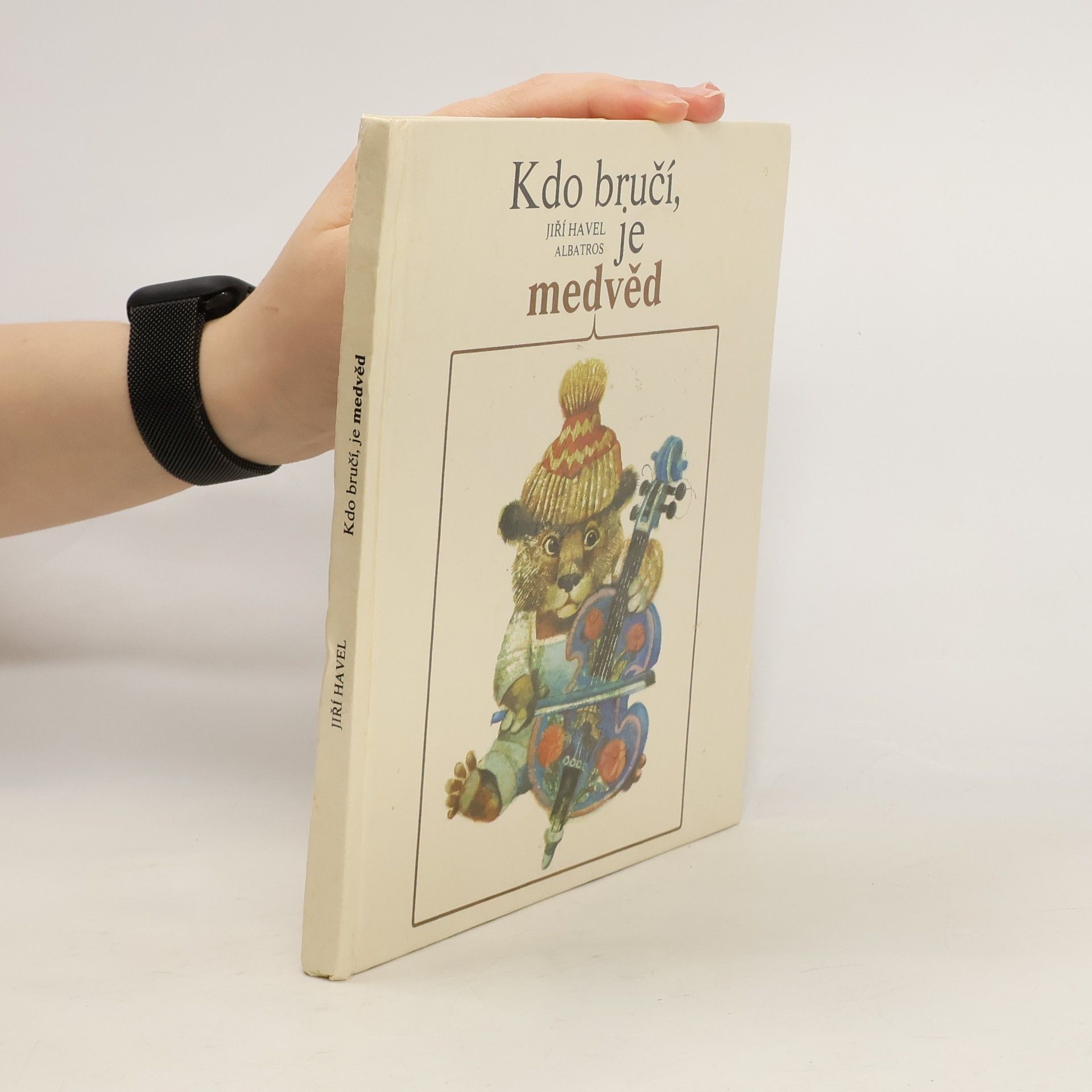 Jiří Havel Kdo bručí, je medvěd