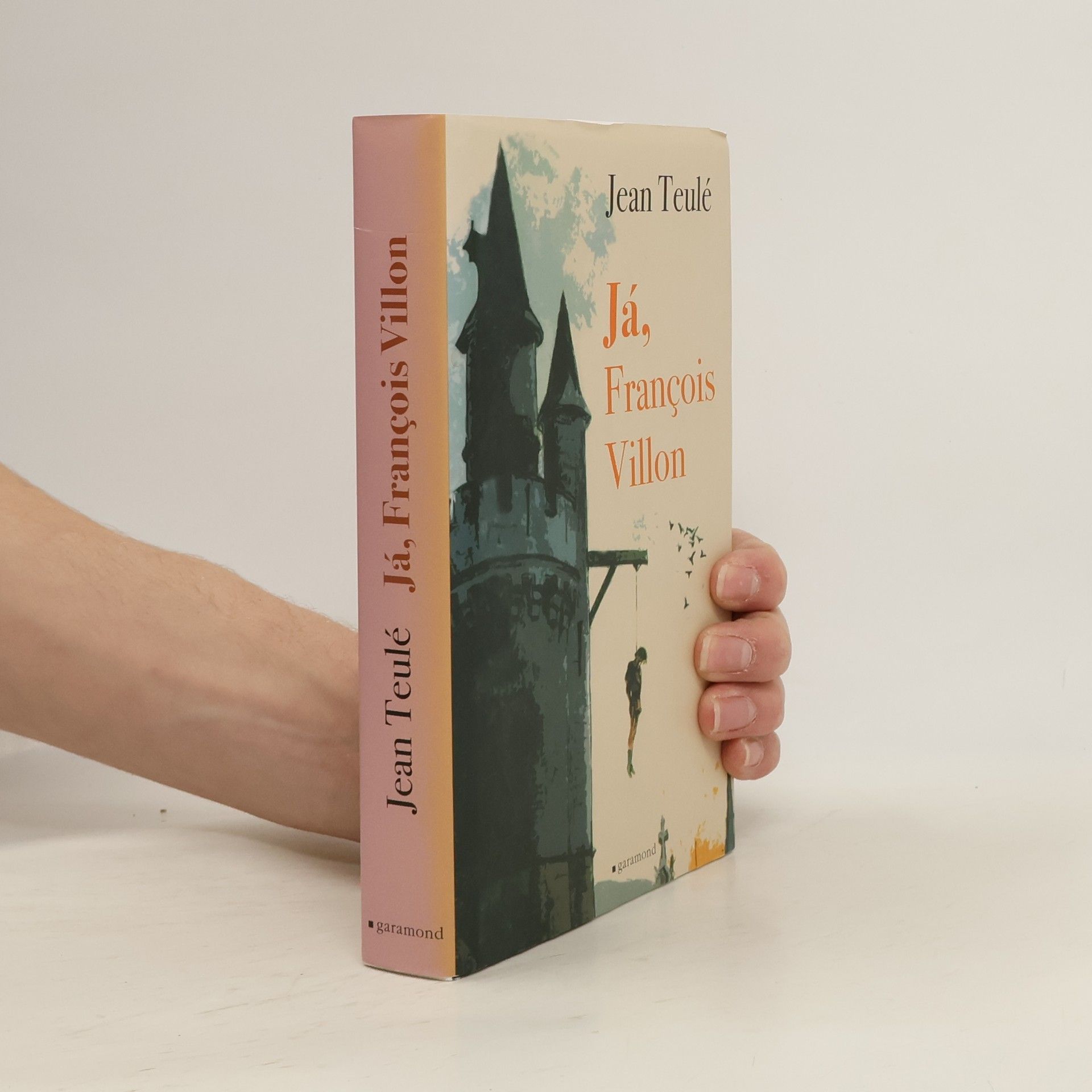 Jean Teulé Já, François Villon