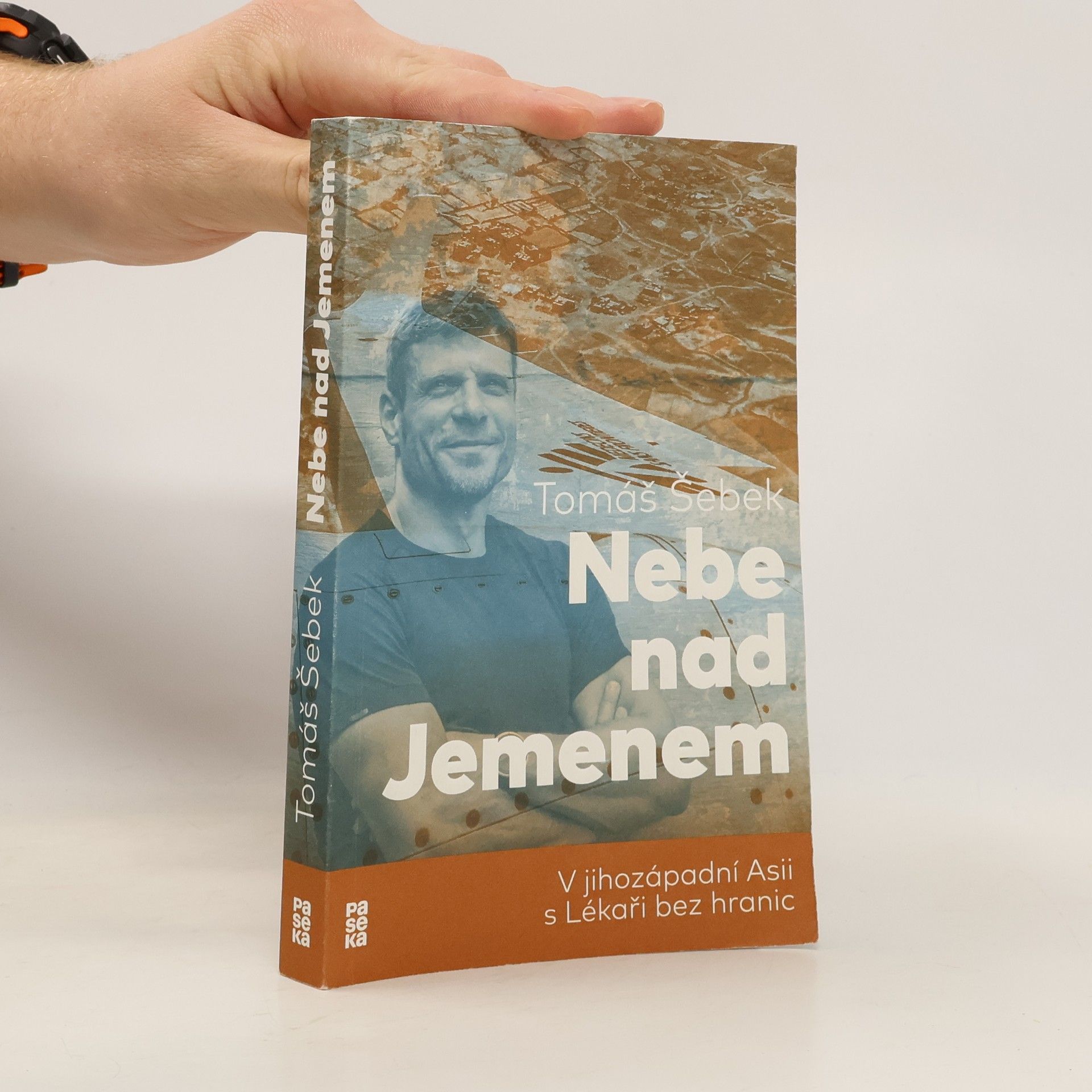 Tomáš Šebek Nebe nad Jemenem : v jihozápadní Asii s Lékaři bez hranic