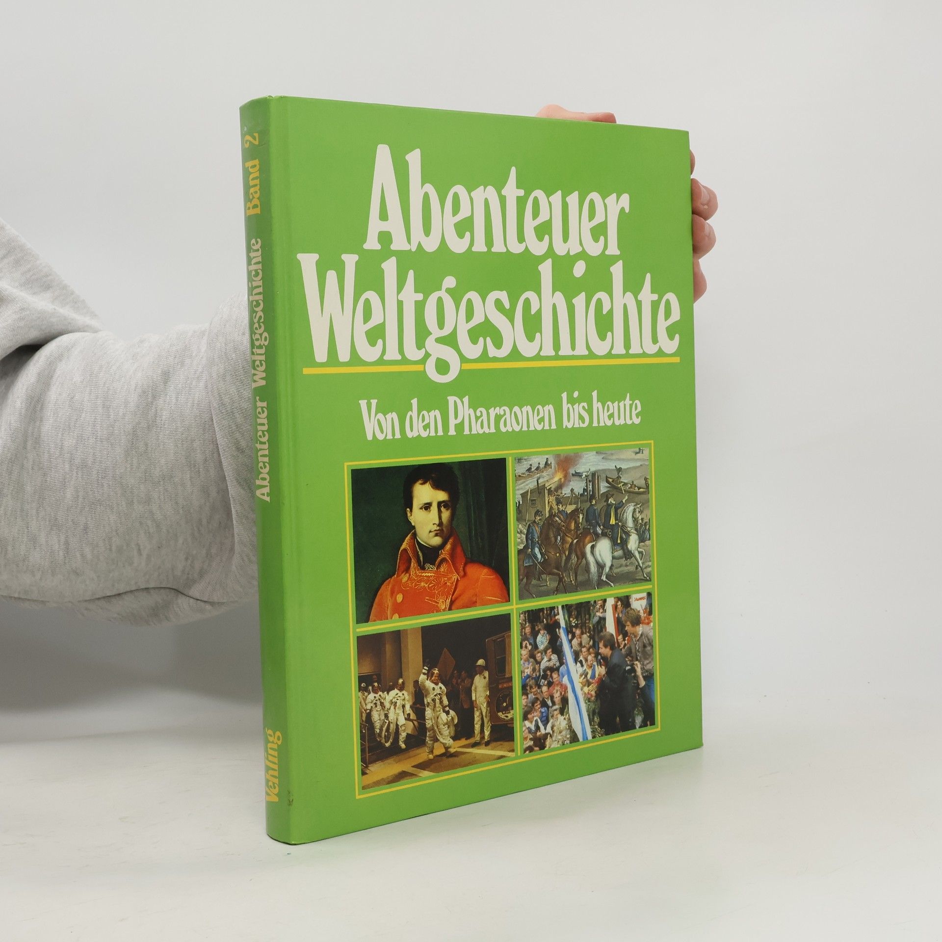 Auteurscollectief Abenteuer Weltgeschichte. Von der Pharaonen bis heute. Band 2