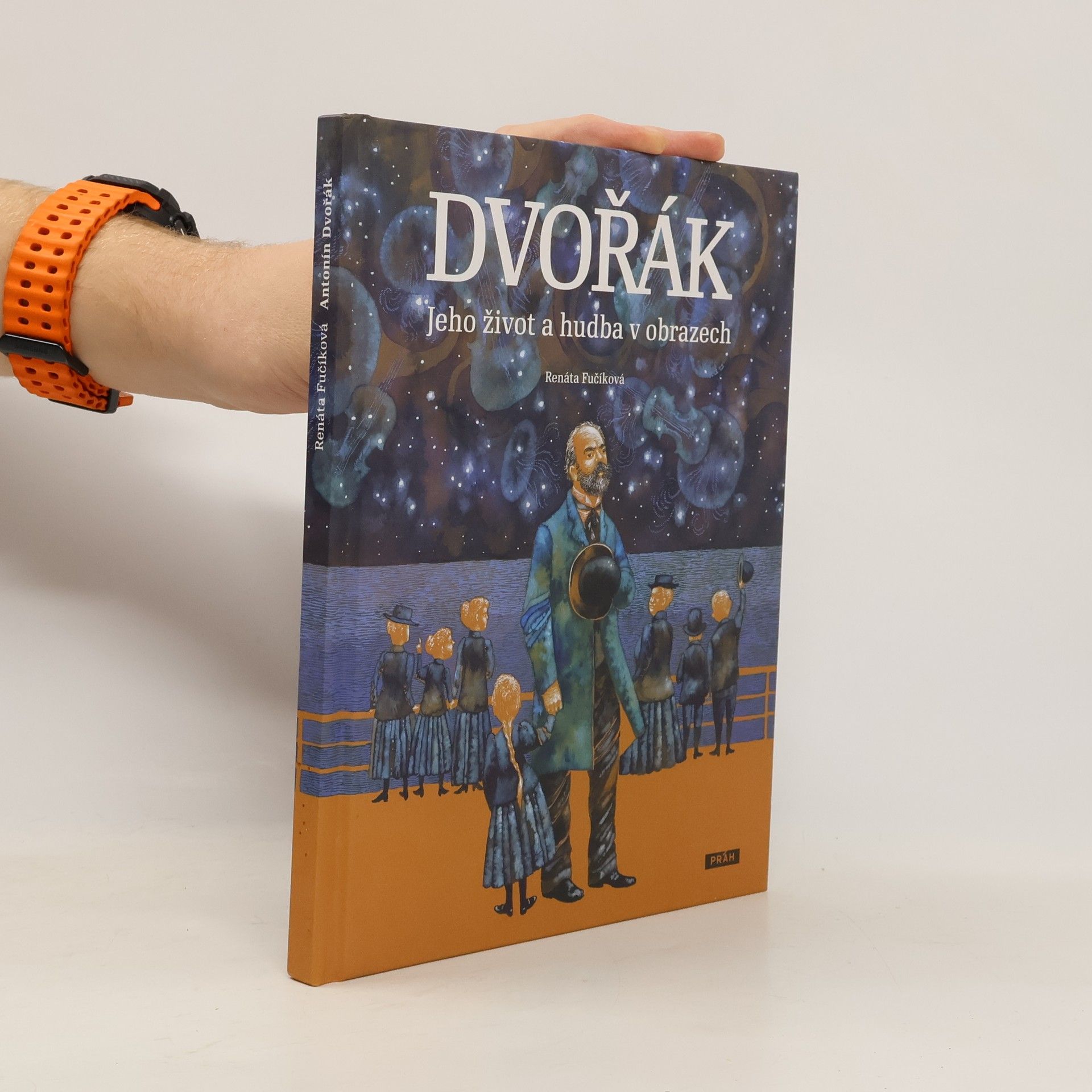 Renáta Fučíková Dvořák. Jeho život a hudba v obrazech