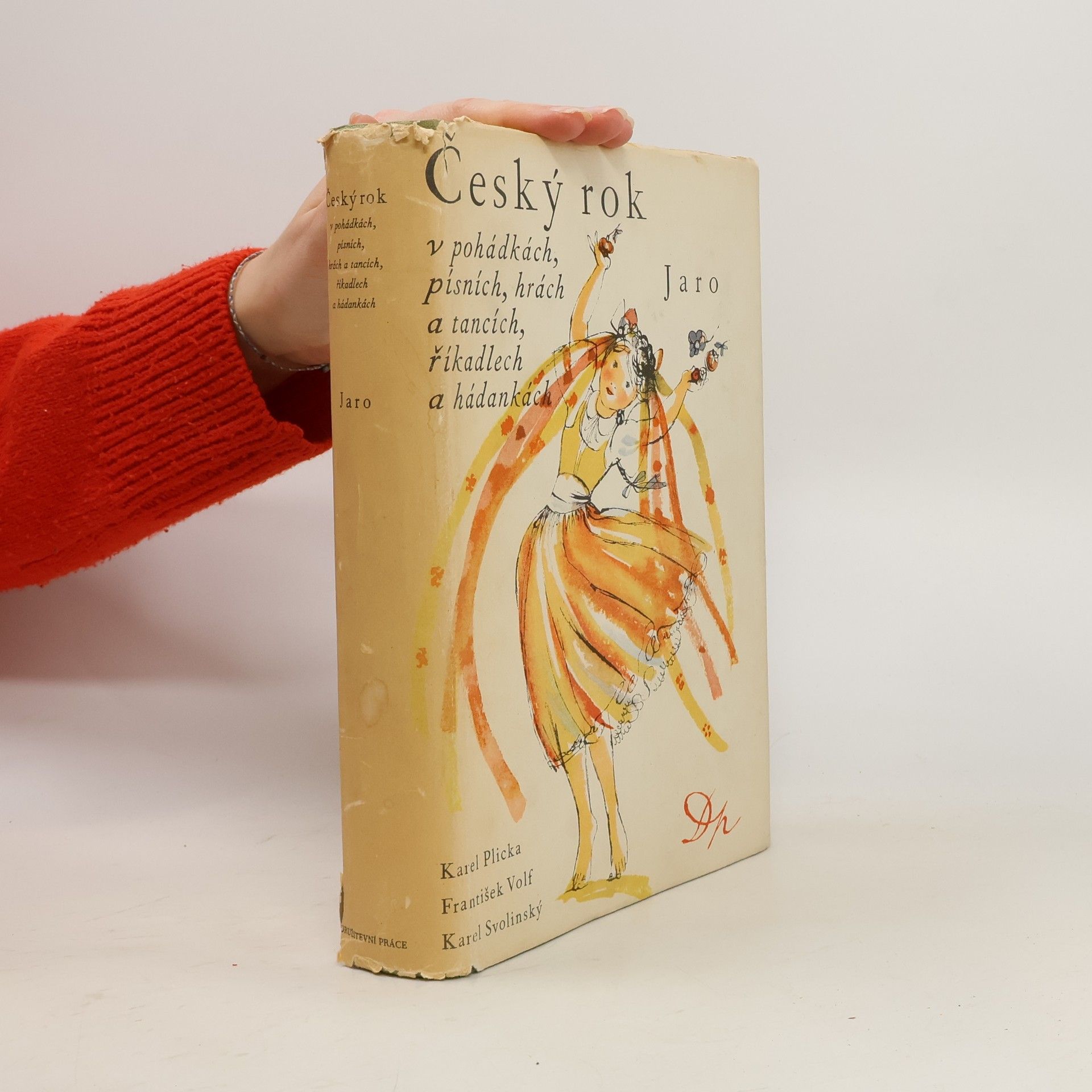 Karel Plicka Český rok v pohádkách, písních, hrách a tancích, říkadlech a hádankách. Jaro