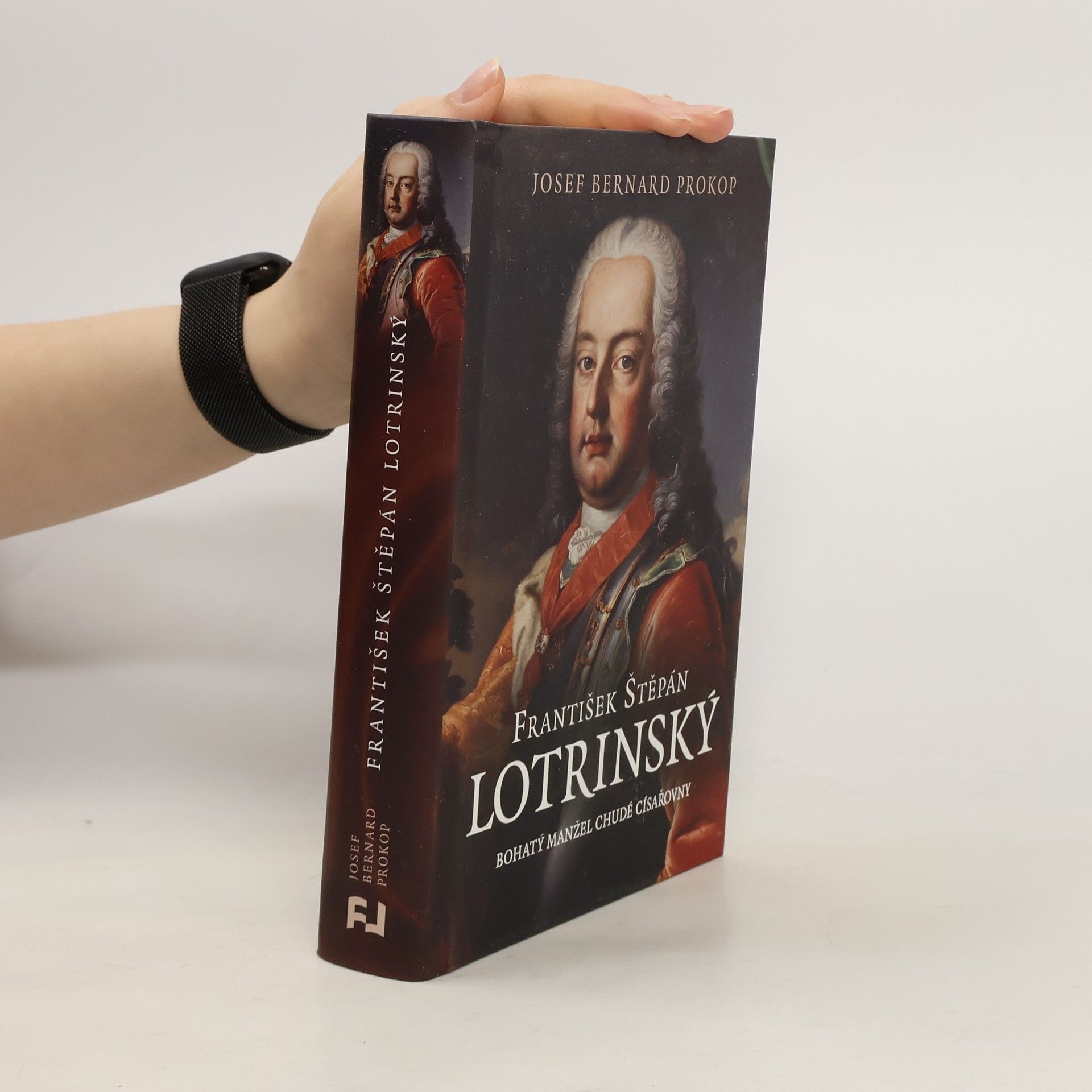 František Štěpán Lotrinský: bohatý manžel chudé císařovny