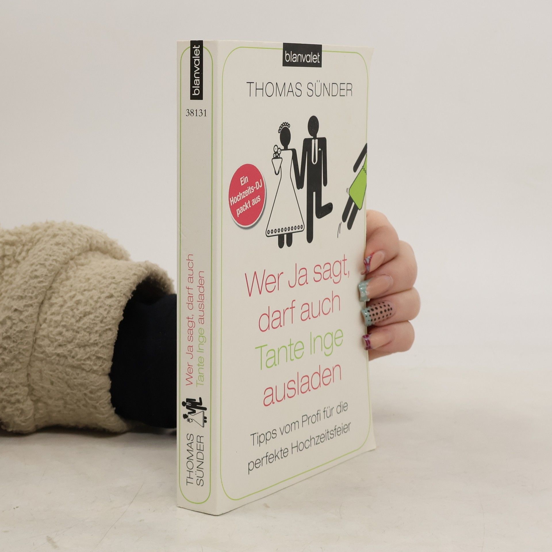 Thomas Sünder Wer Ja sagt, darf auch Tante Inge ausladen