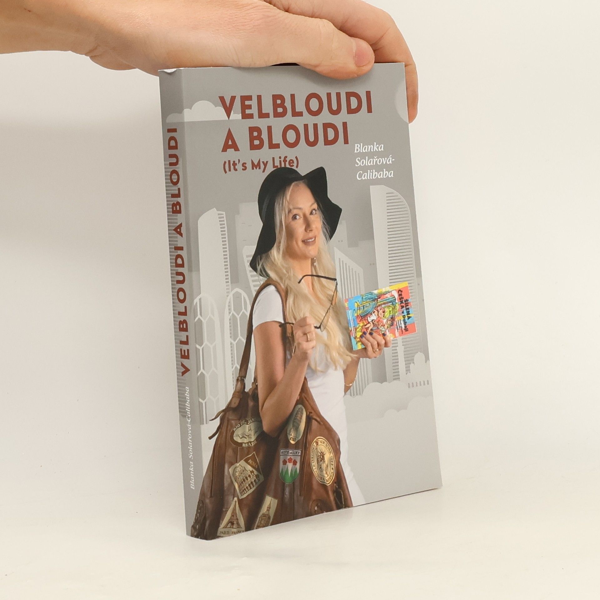 Blanka Solařová Calibaba Velbloudi a bloudi : (it's my life)