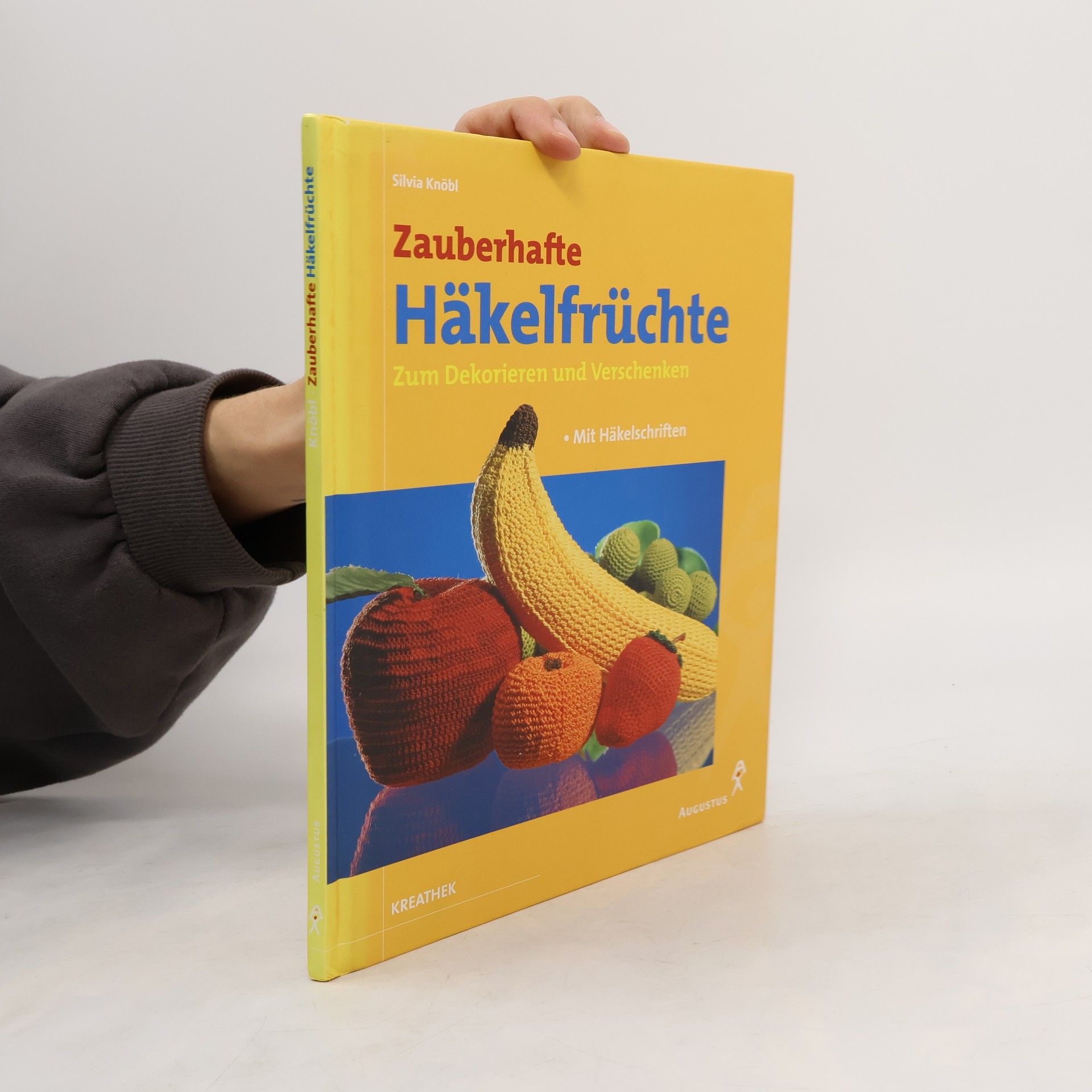 Silvia Knöbl Zauberhafte Häkelfrüchte
