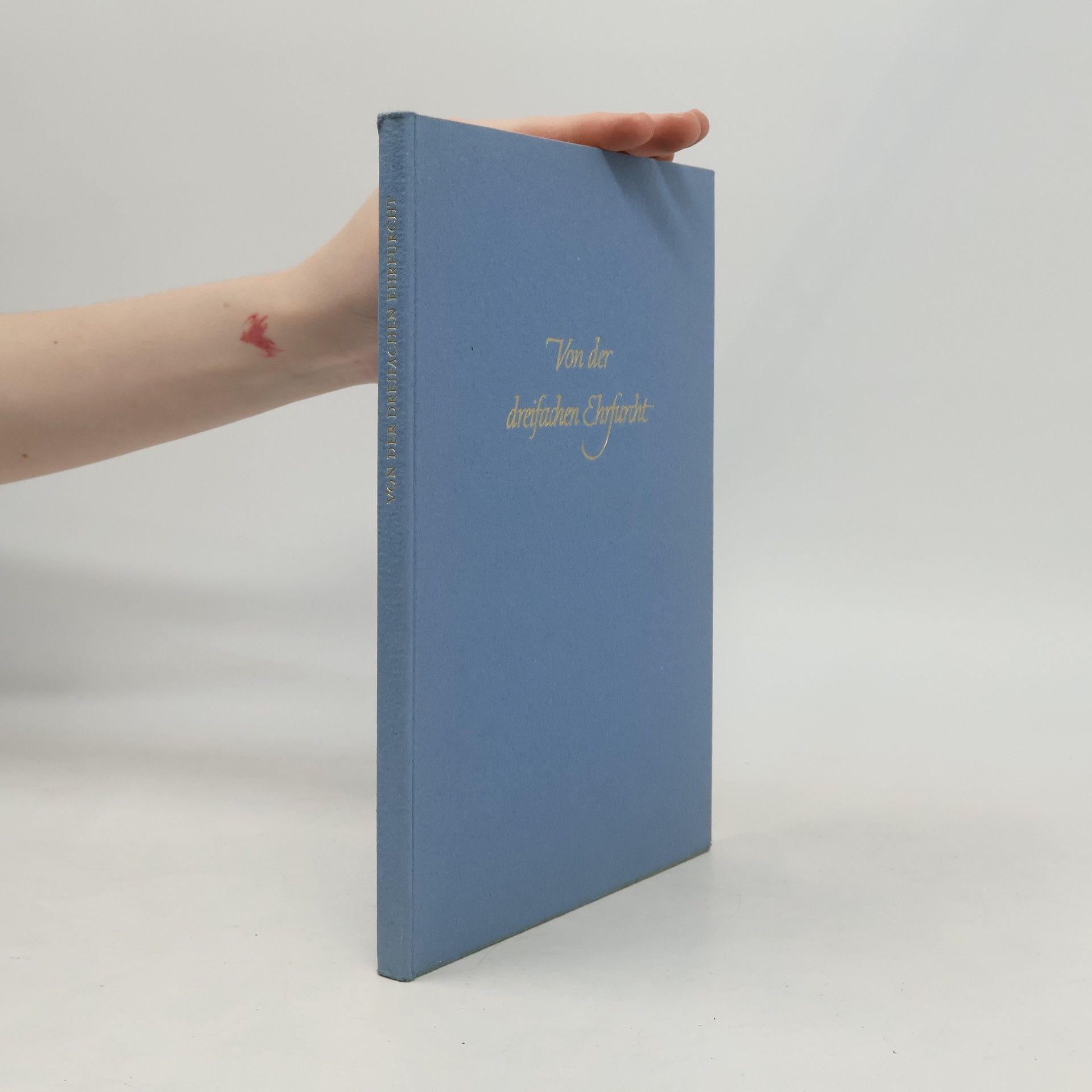 Johann Wolfgang von Goethe Von der dreifachen Ehrfurcht